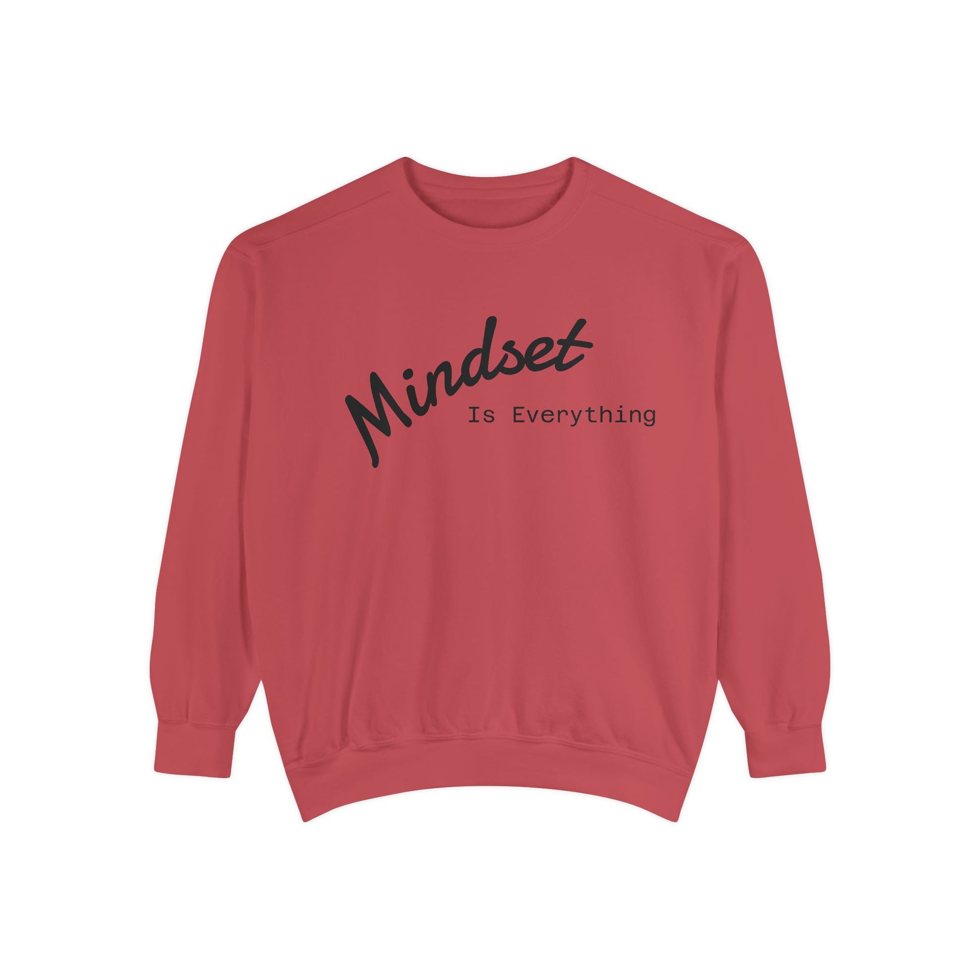 Mindset Is Everything Sweatshirt, Cozy Gift for Motivational People, Unisex Clothing for All Occasions, Inspirational Apparel, Relaxed Fit