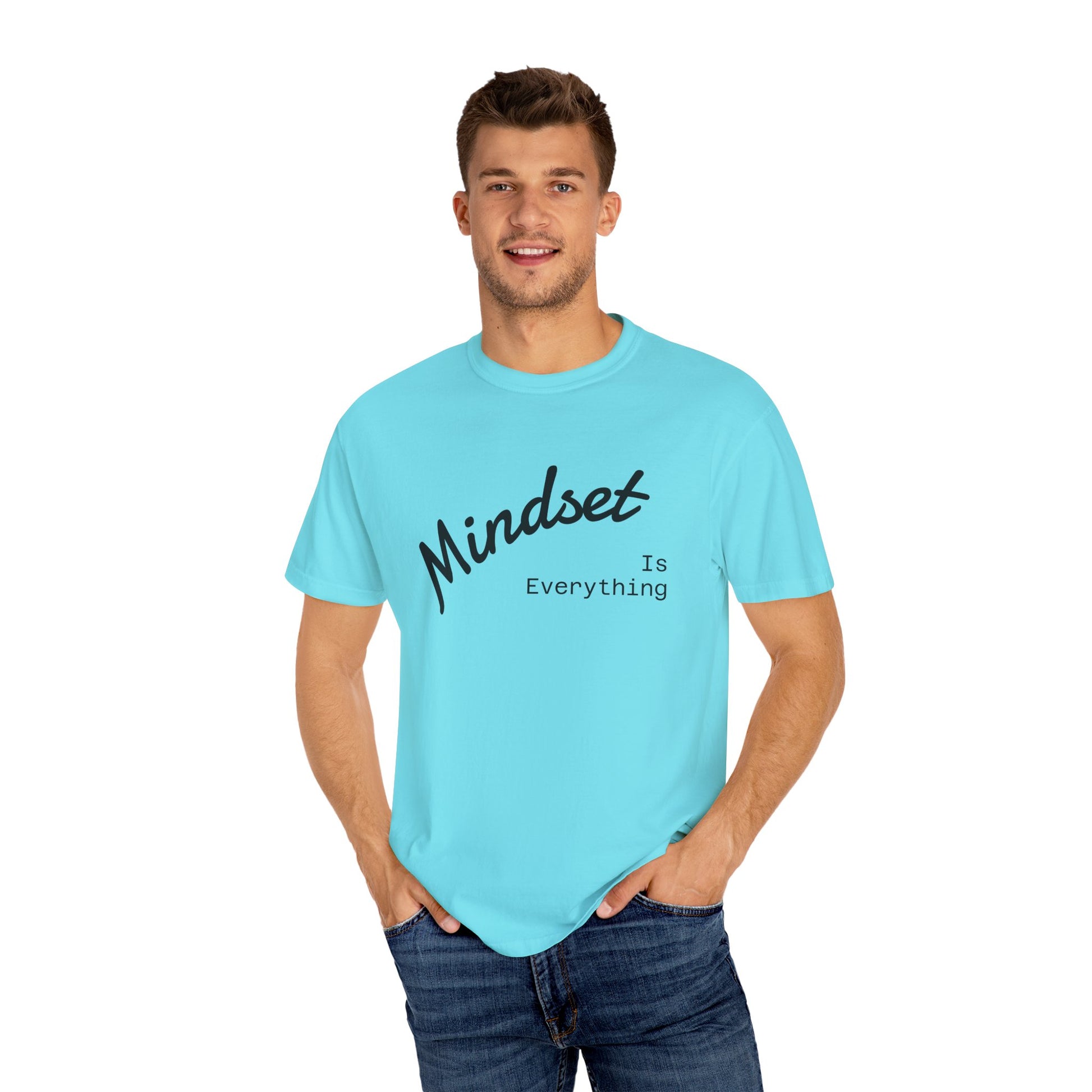 Mindset Is Everything Unisex Garment-Dyed T-Shirt, Motivational Tee, Positive Affirmation Shirt, Gift for Him/Her, Inspirational Clothing