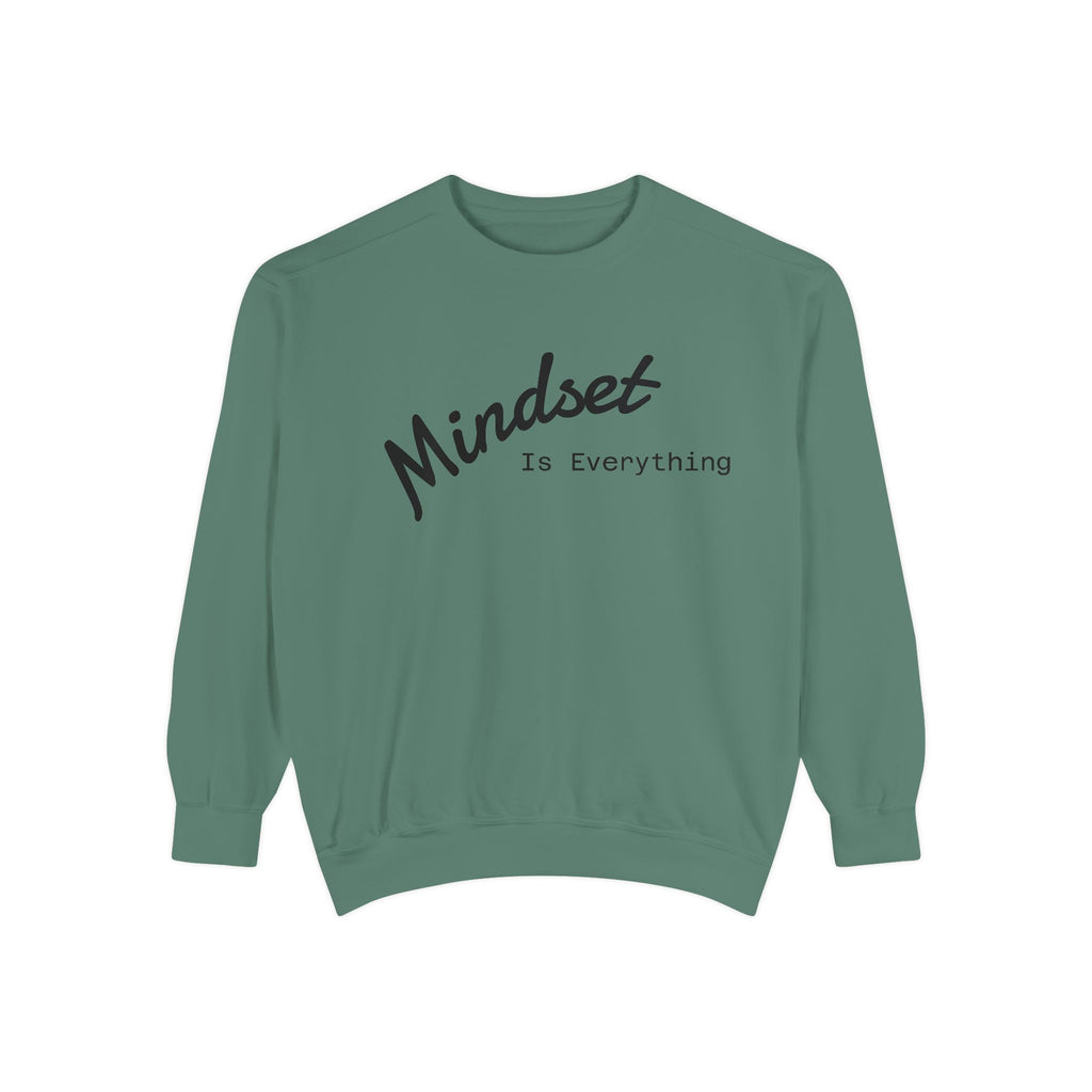 Mindset Is Everything Sweatshirt, Cozy Gift for Motivational People, Unisex Clothing for All Occasions, Inspirational Apparel, Relaxed Fit