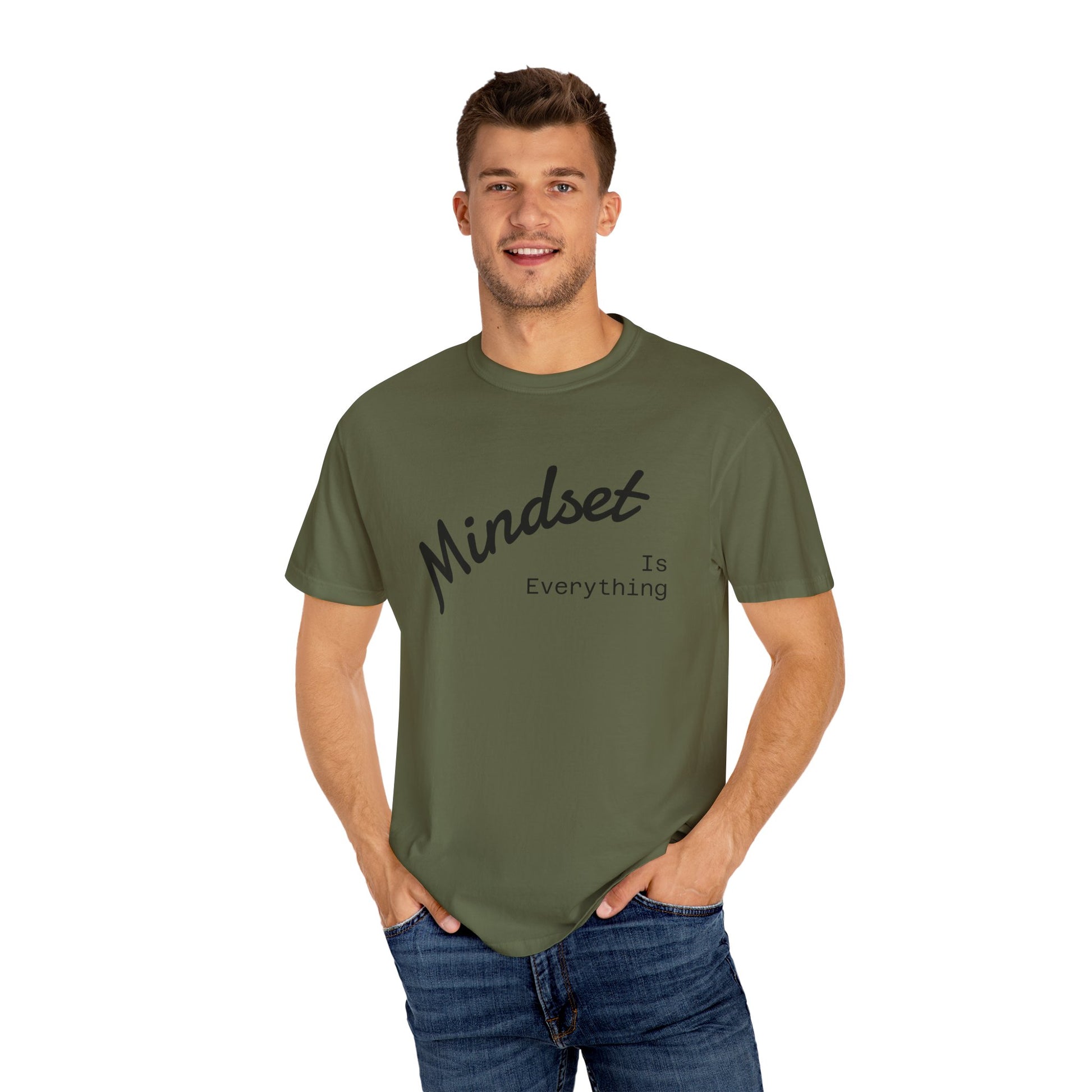 Mindset Is Everything Unisex Garment-Dyed T-Shirt, Motivational Tee, Positive Affirmation Shirt, Gift for Him/Her, Inspirational Clothing