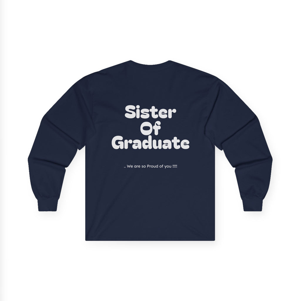 Sister of graduate- Long sleeve