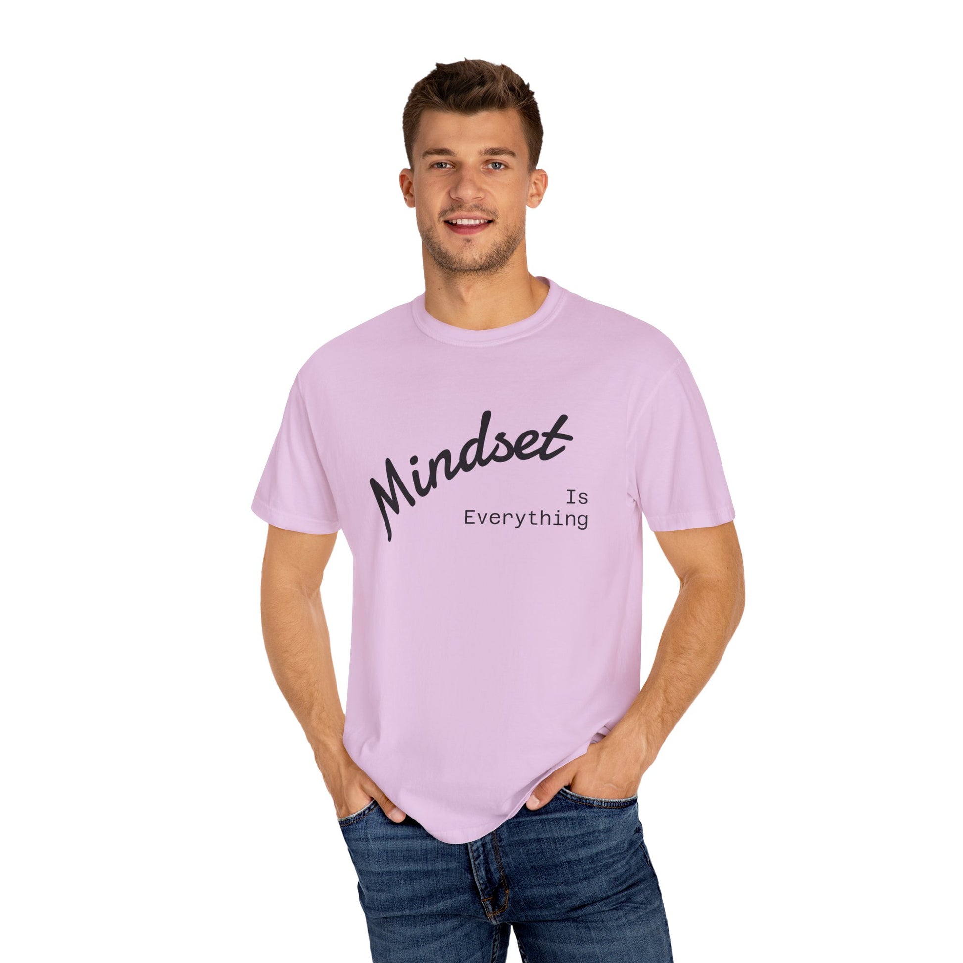 Mindset Is Everything Unisex Garment-Dyed T-Shirt, Motivational Tee, Positive Affirmation Shirt, Gift for Him/Her, Inspirational Clothing