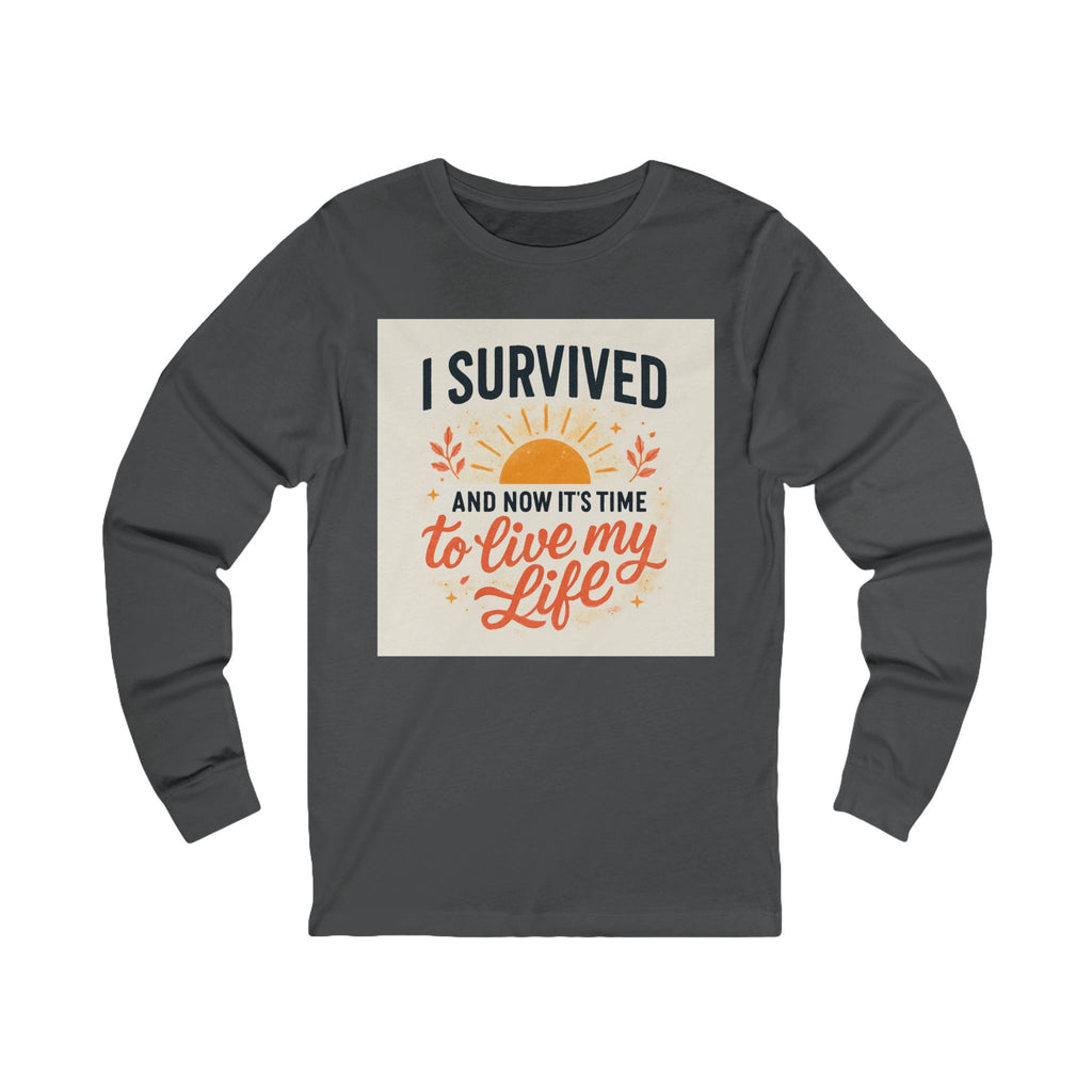 Inspirational Long Sleeve Tee - I Survived! Perfect for Motivation, Casual Wear, Gifts, Self-Care, Life Celebrations