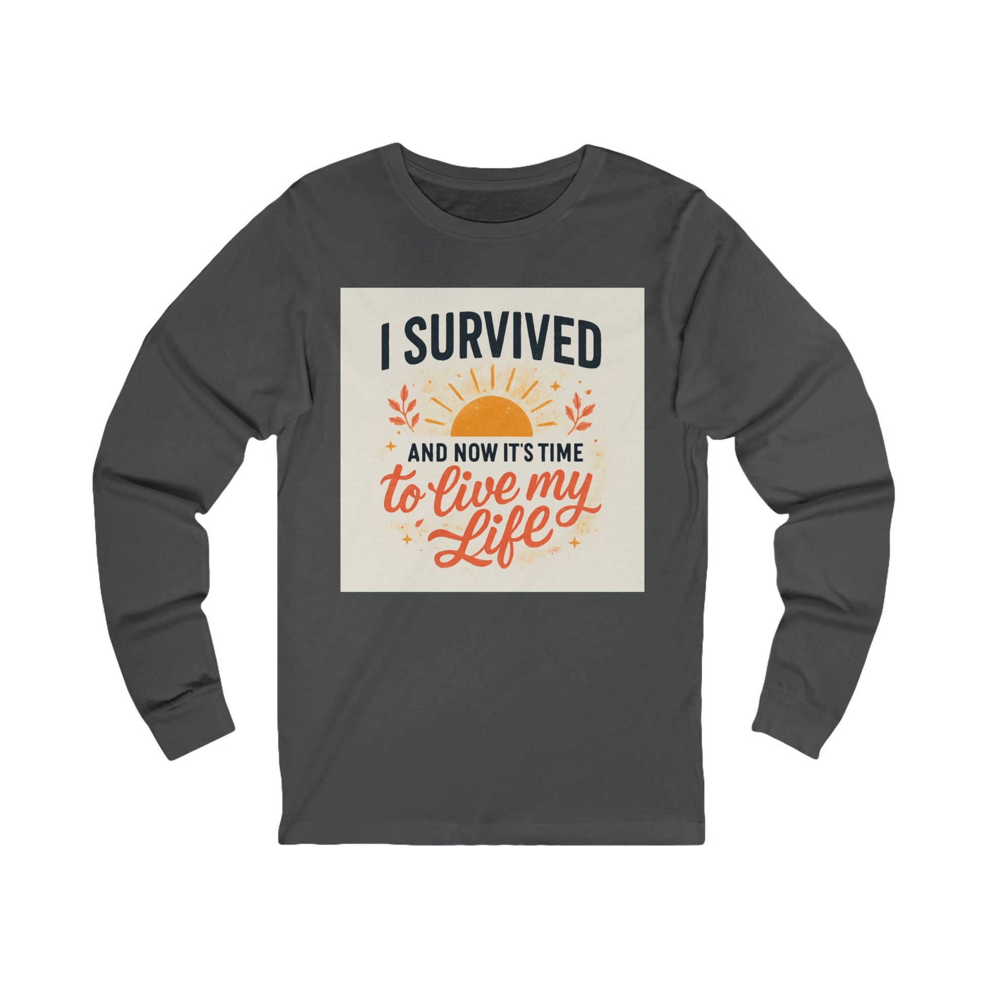 Inspirational Long Sleeve Tee - I Survived! Perfect for Motivation, Casual Wear, Gifts, Self-Care, Life Celebrations
