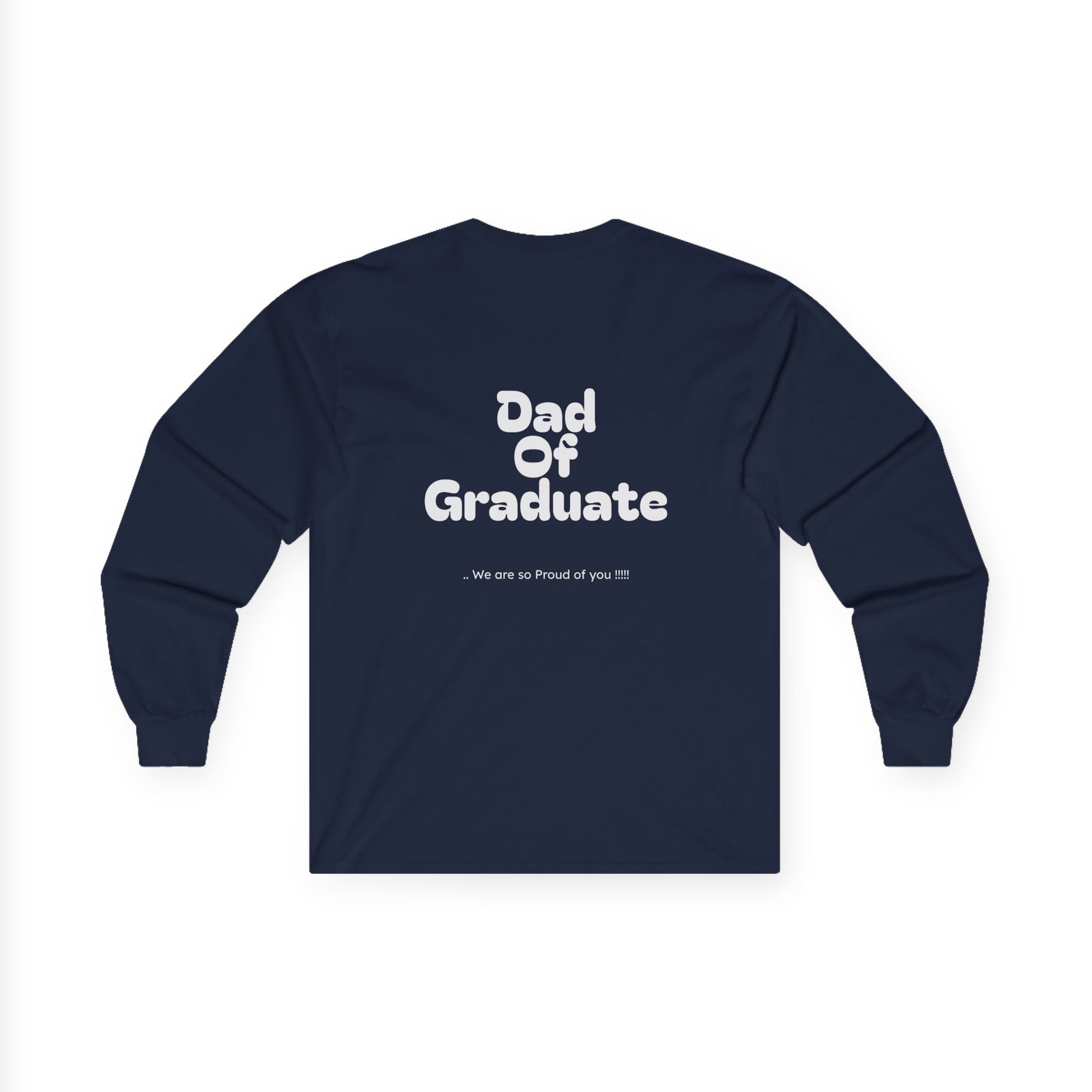Dad of graduate- Long sleeve