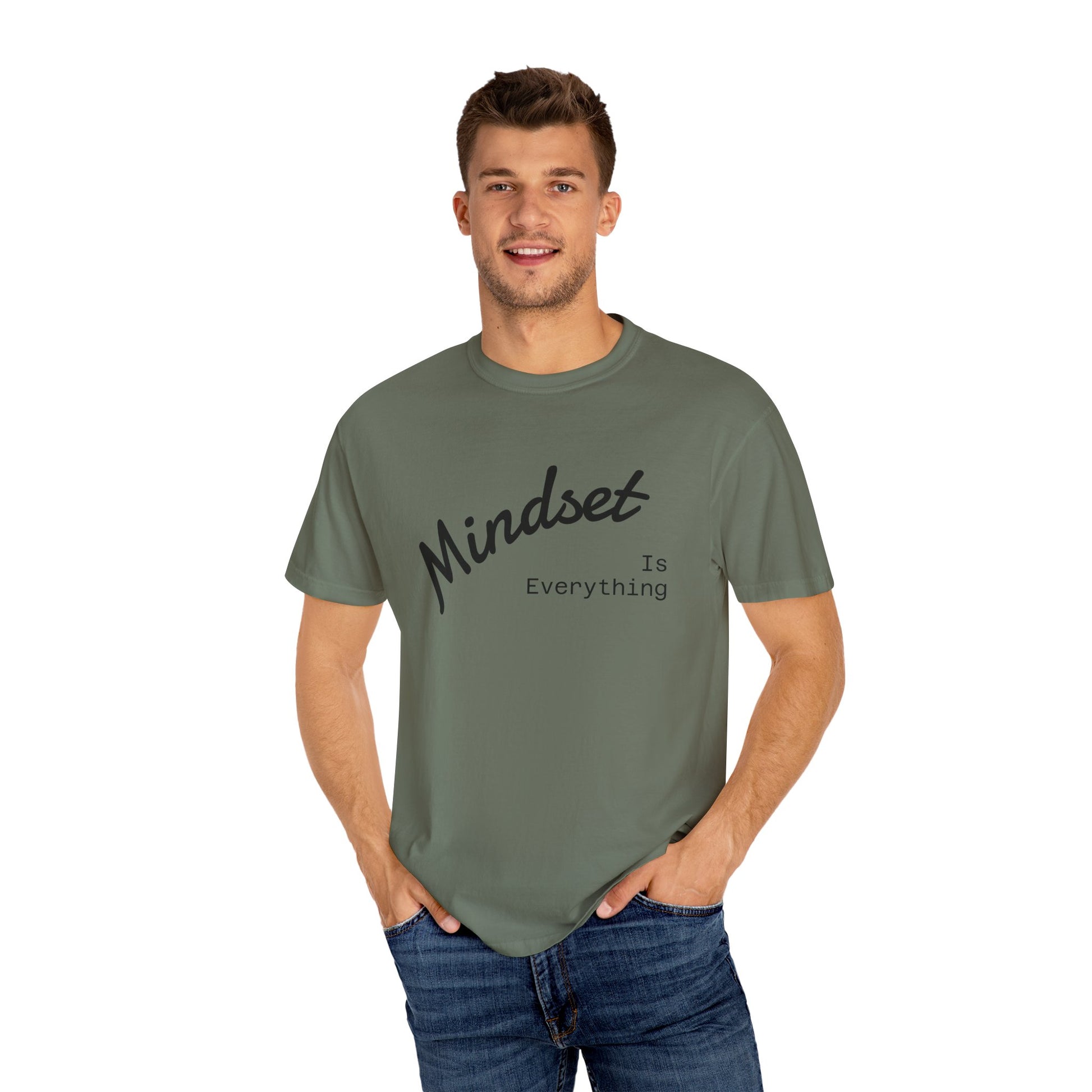 Mindset Is Everything Unisex Garment-Dyed T-Shirt, Motivational Tee, Positive Affirmation Shirt, Gift for Him/Her, Inspirational Clothing