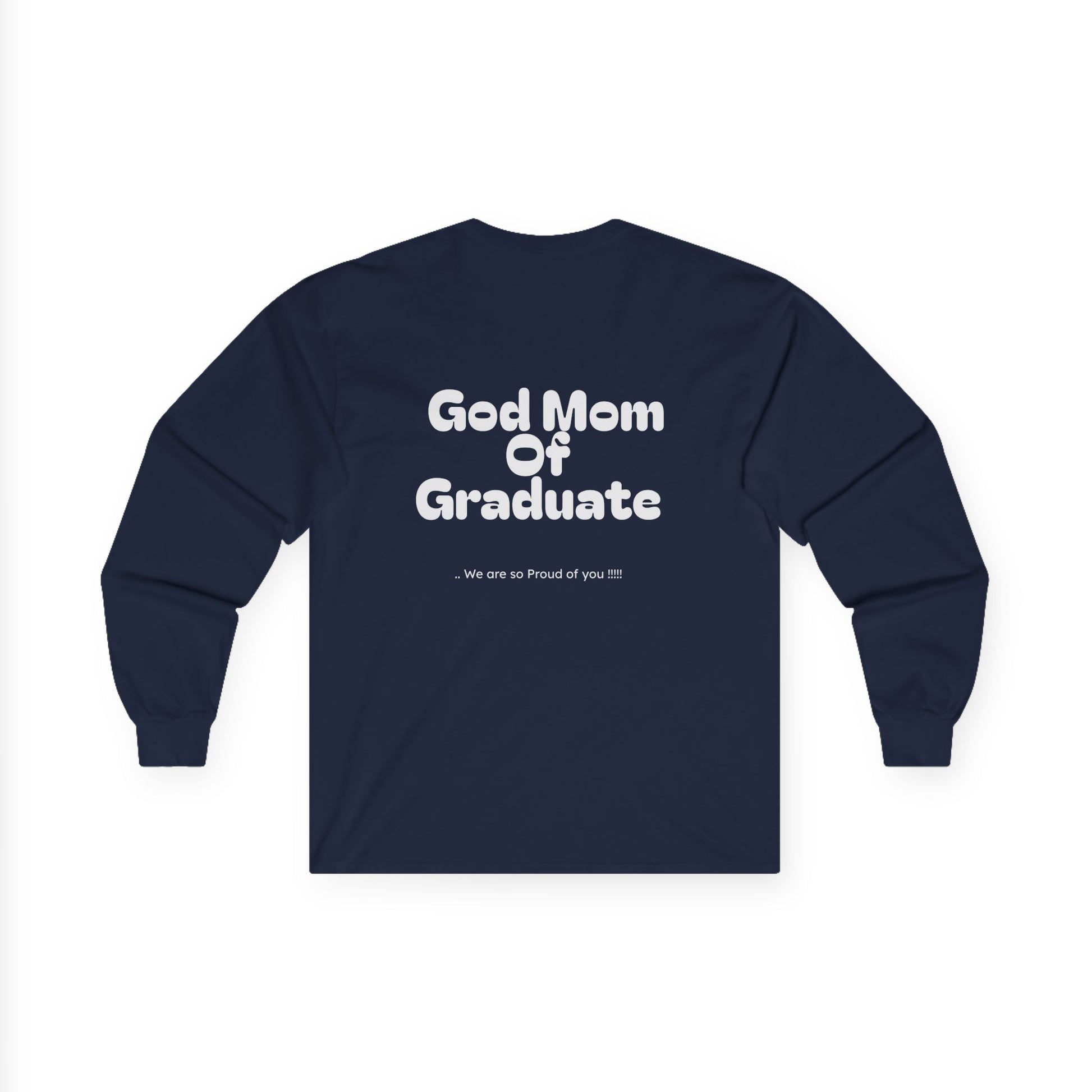 God Mother of graduate- Long sleeve