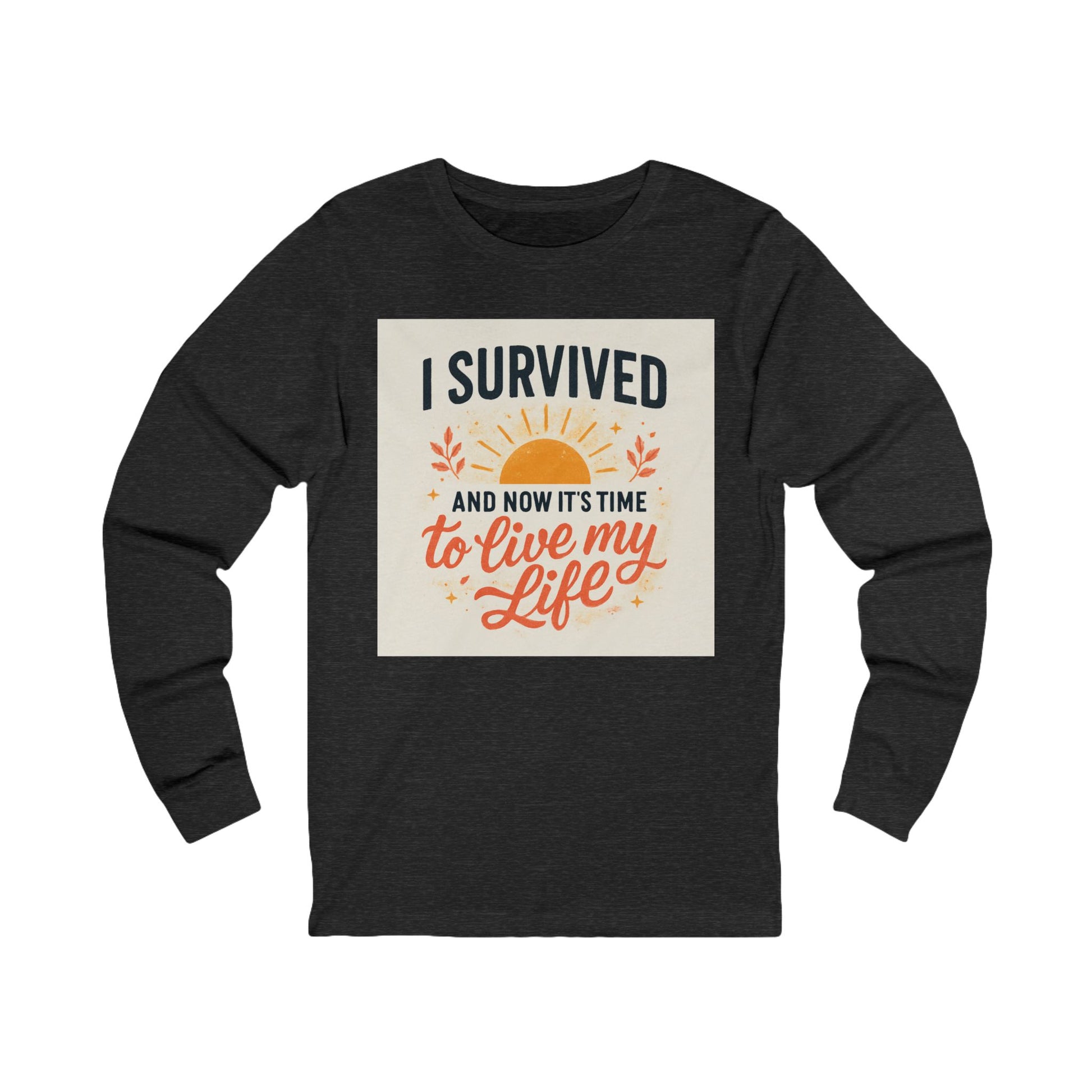 Inspirational Long Sleeve Tee - I Survived! Perfect for Motivation, Casual Wear, Gifts, Self-Care, Life Celebrations