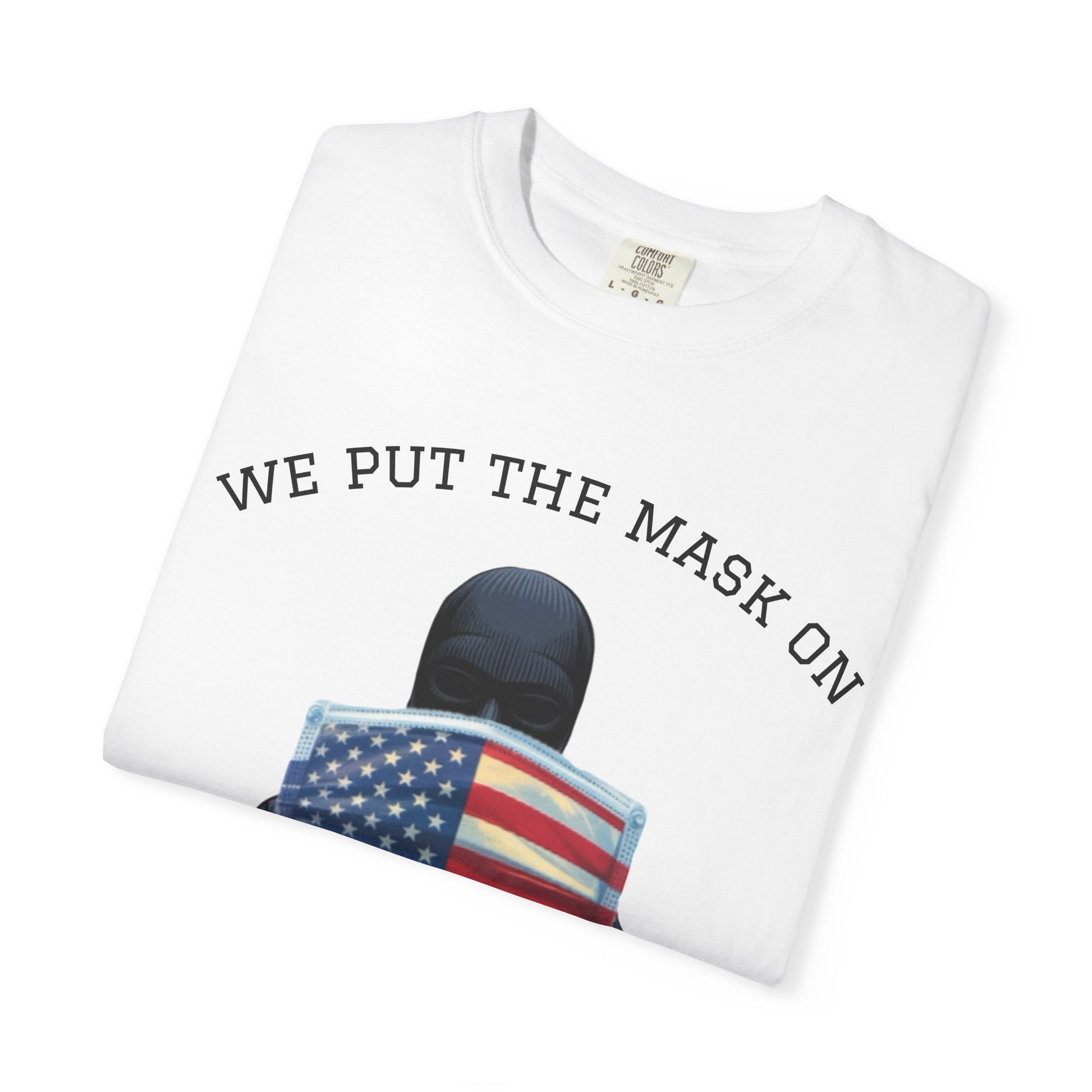 Patriotic Statement T-Shirt, We Put the Mask On Tee, Unisex Casual Shirt, American Flag Apparel, Perfect for Independence Day, Gift [...]