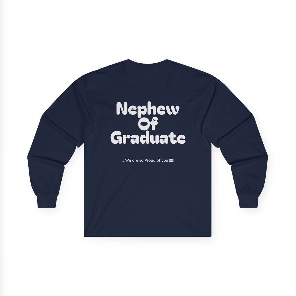 Nephew of graduate- Long sleeve