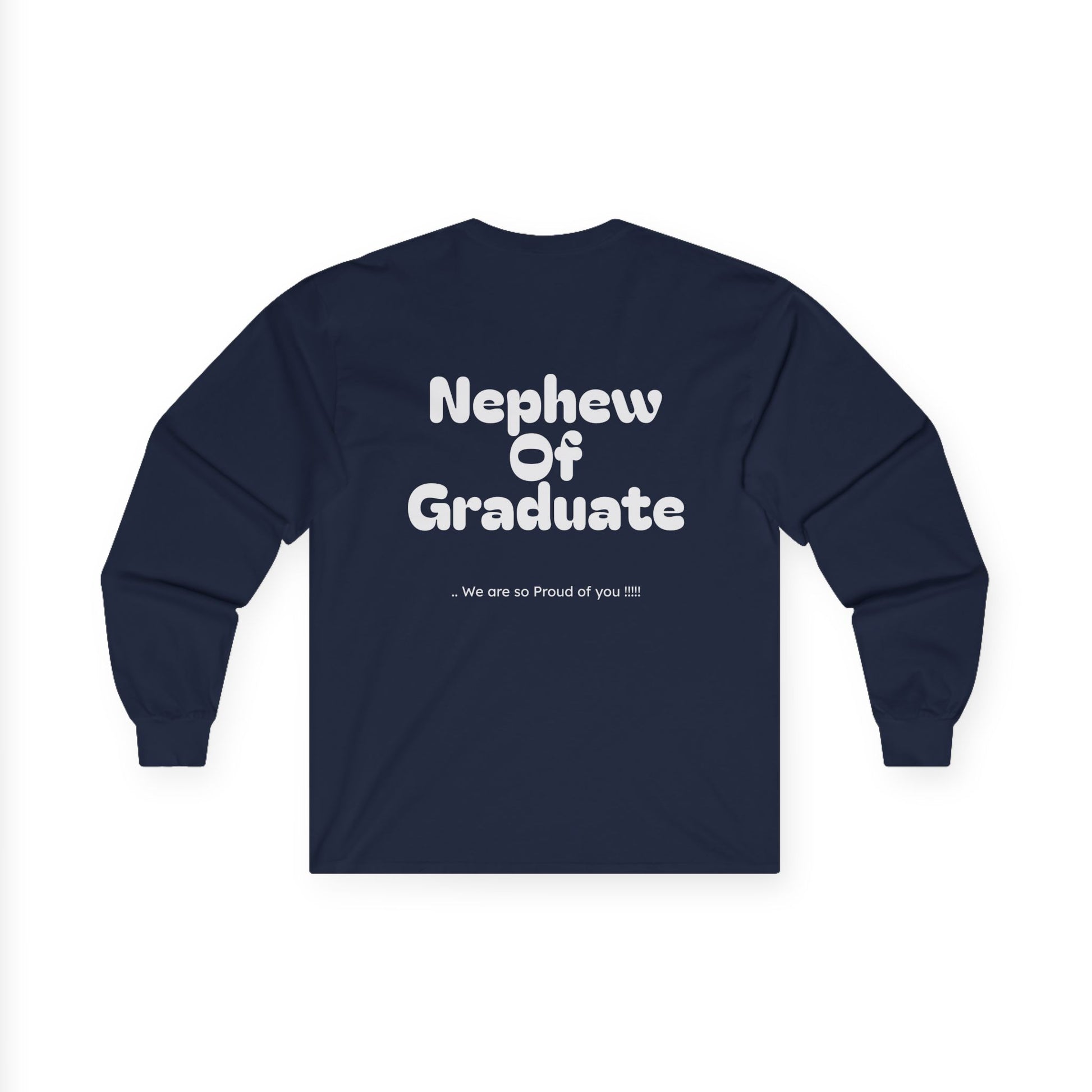 Nephew of graduate- Long sleeve