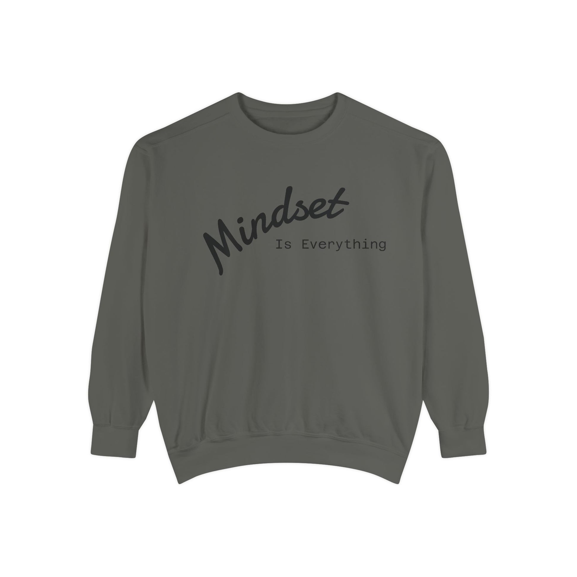 Mindset Is Everything Sweatshirt, Cozy Gift for Motivational People, Unisex Clothing for All Occasions, Inspirational Apparel, Relaxed Fit