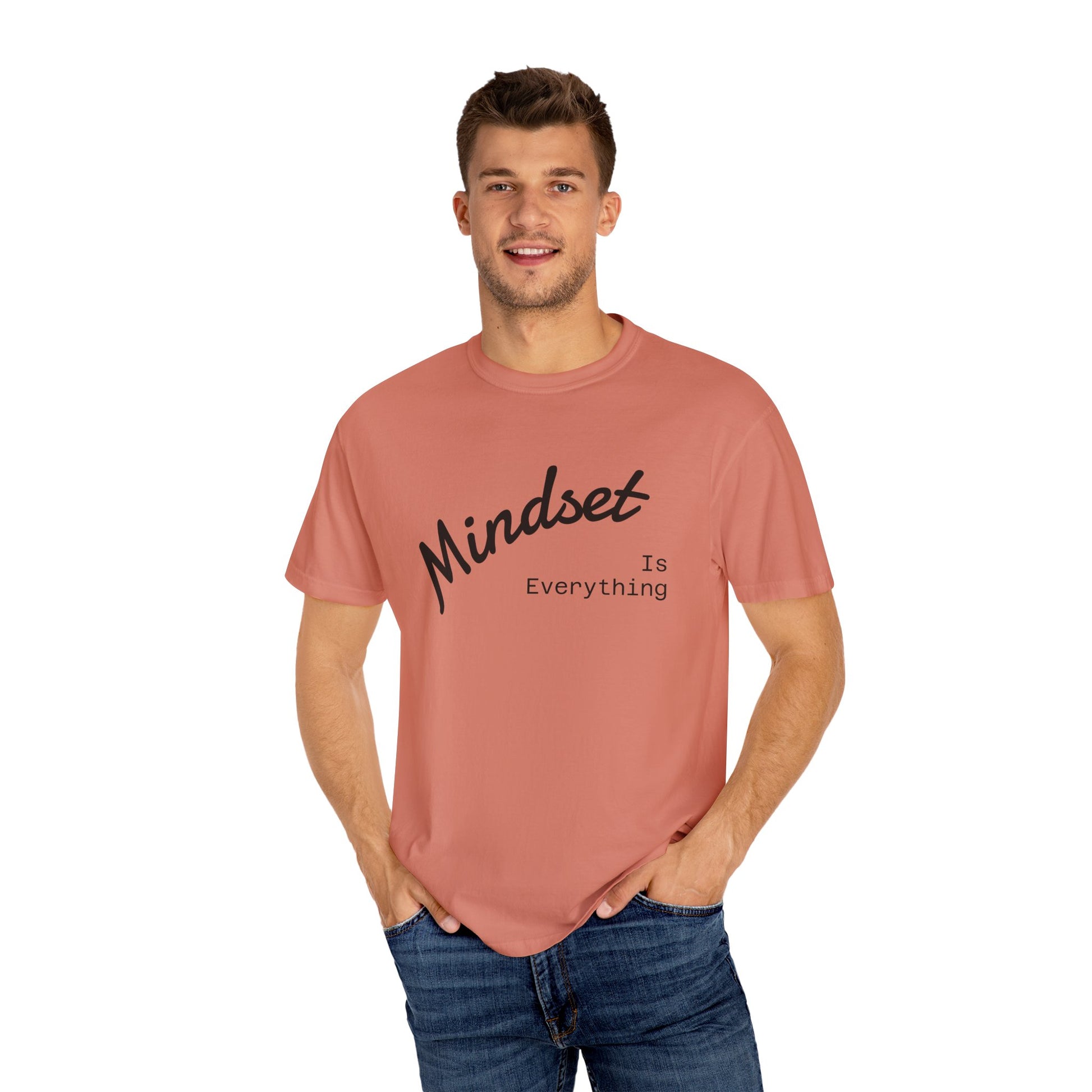 Mindset Is Everything Unisex Garment-Dyed T-Shirt, Motivational Tee, Positive Affirmation Shirt, Gift for Him/Her, Inspirational Clothing