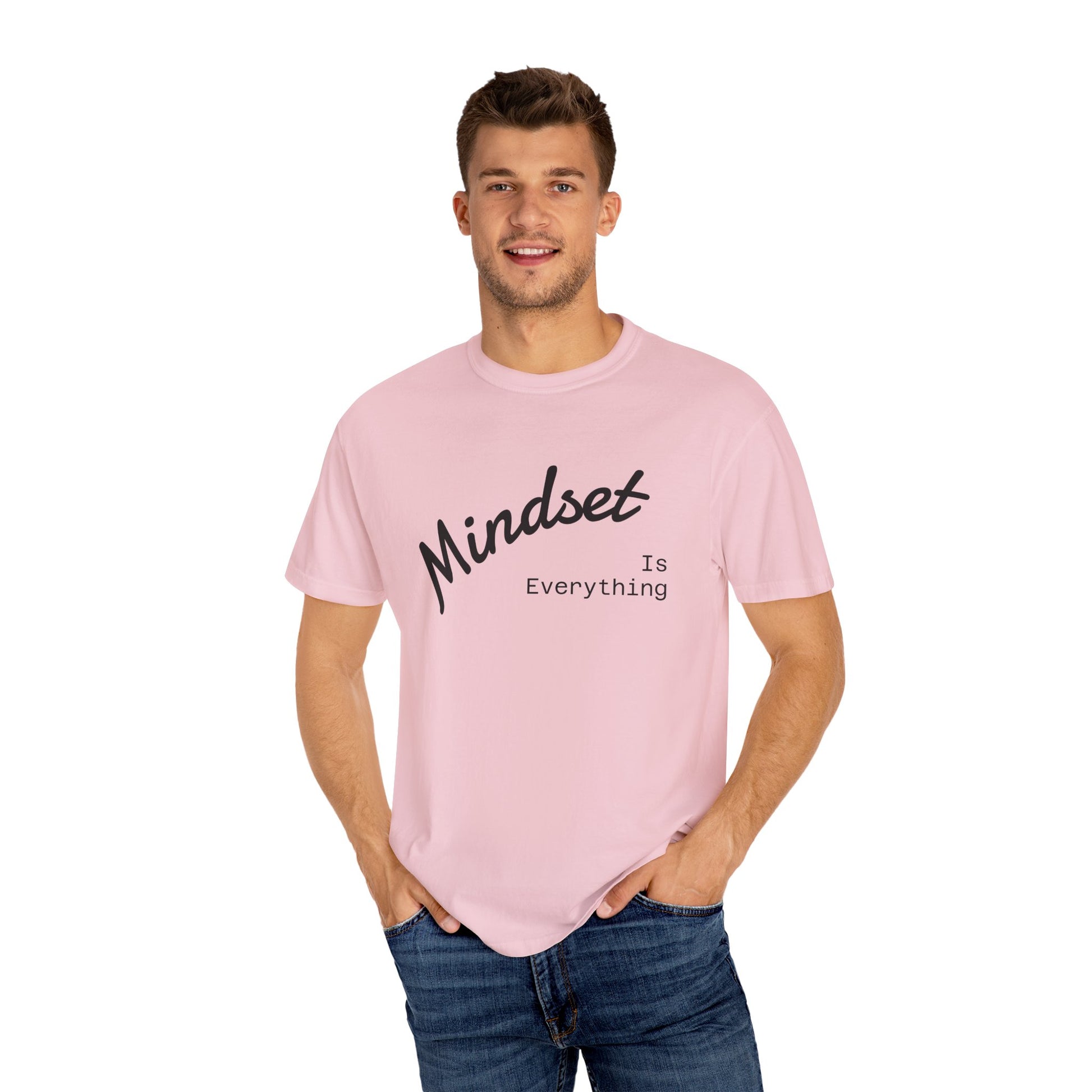 Mindset Is Everything Unisex Garment-Dyed T-Shirt, Motivational Tee, Positive Affirmation Shirt, Gift for Him/Her, Inspirational Clothing