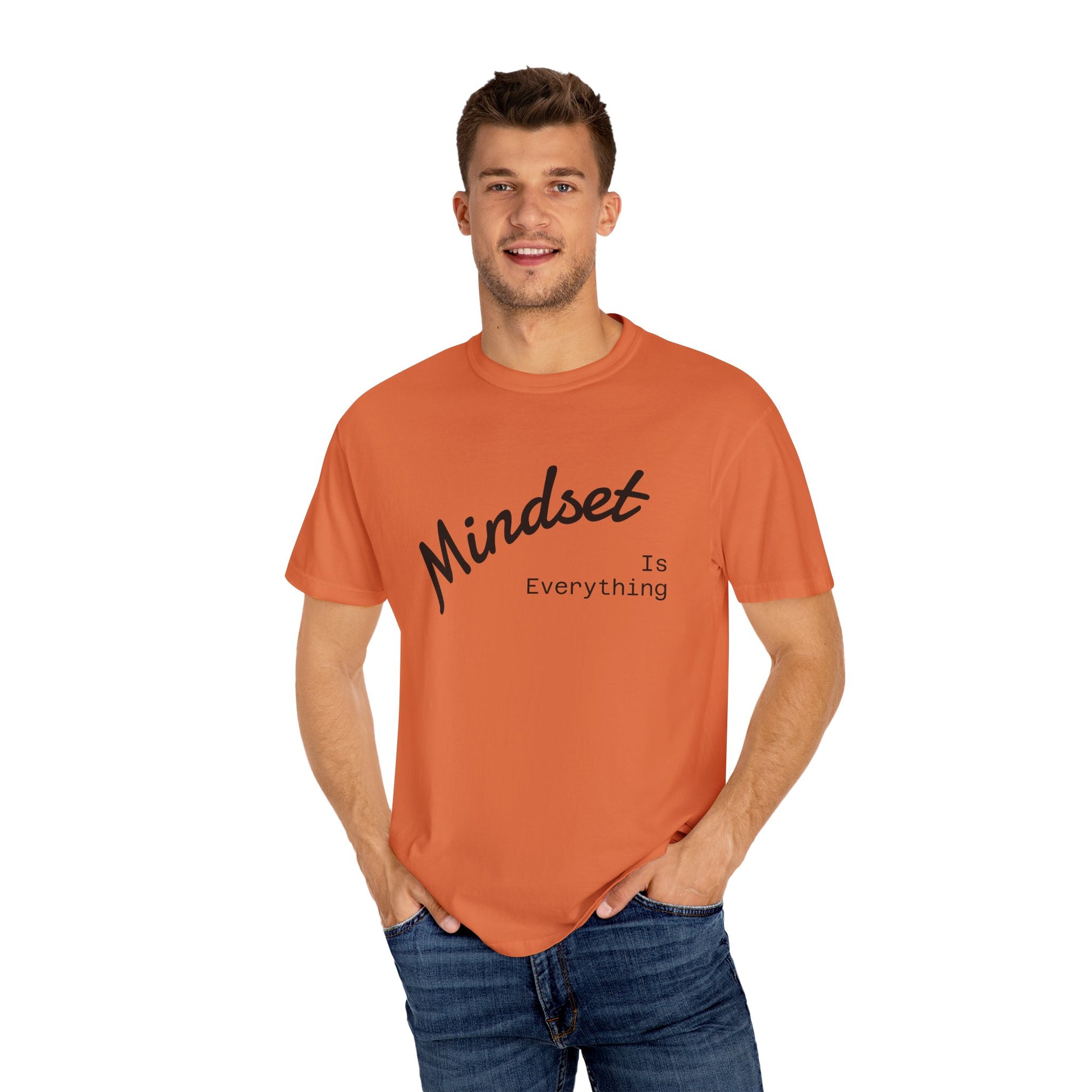 Mindset Is Everything Unisex Garment-Dyed T-Shirt, Motivational Tee, Positive Affirmation Shirt, Gift for Him/Her, Inspirational Clothing