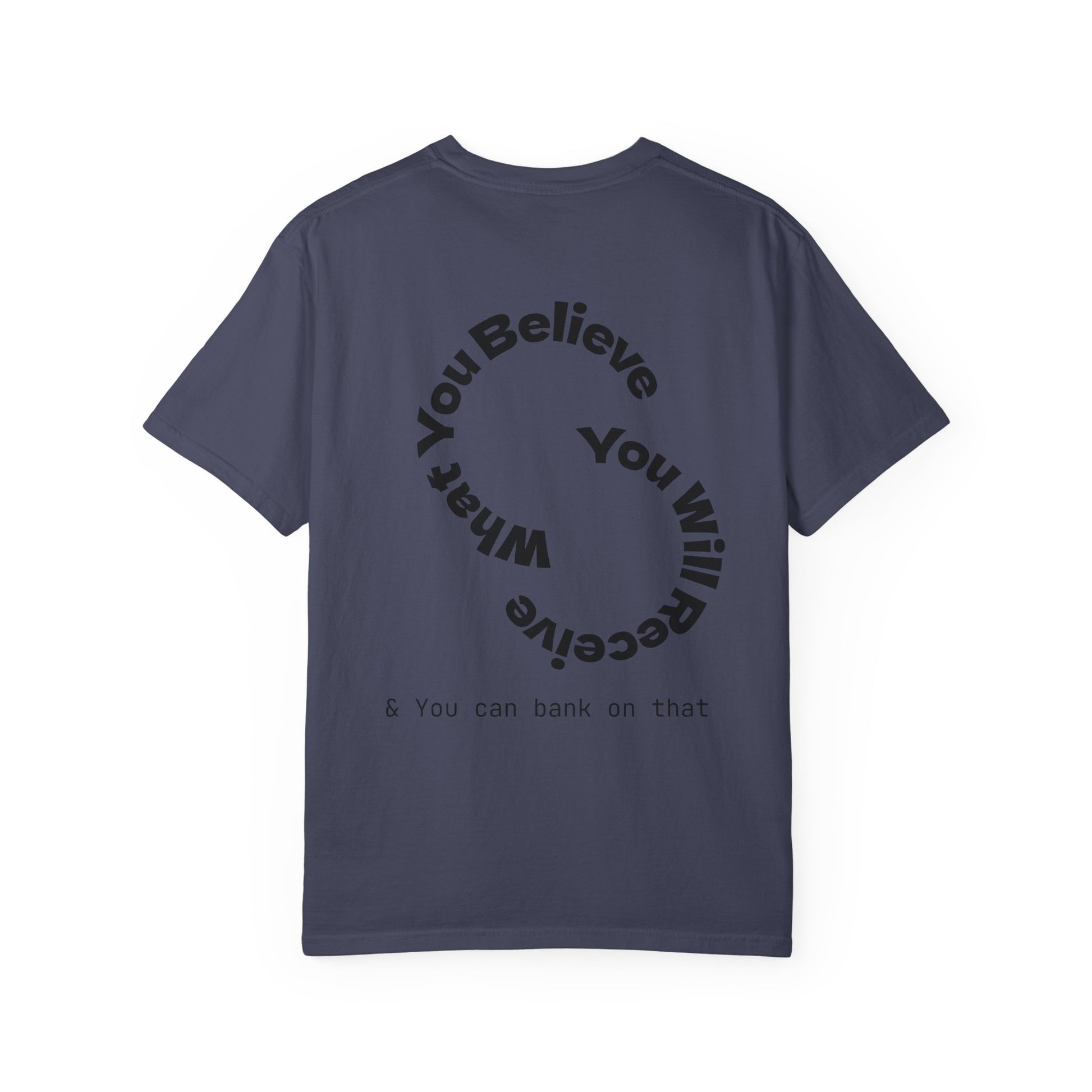 Mindset Is Everything Unisex Garment-Dyed T-Shirt, Motivational Tee, Positive Affirmation Shirt, Gift for Him/Her, Inspirational Clothing
