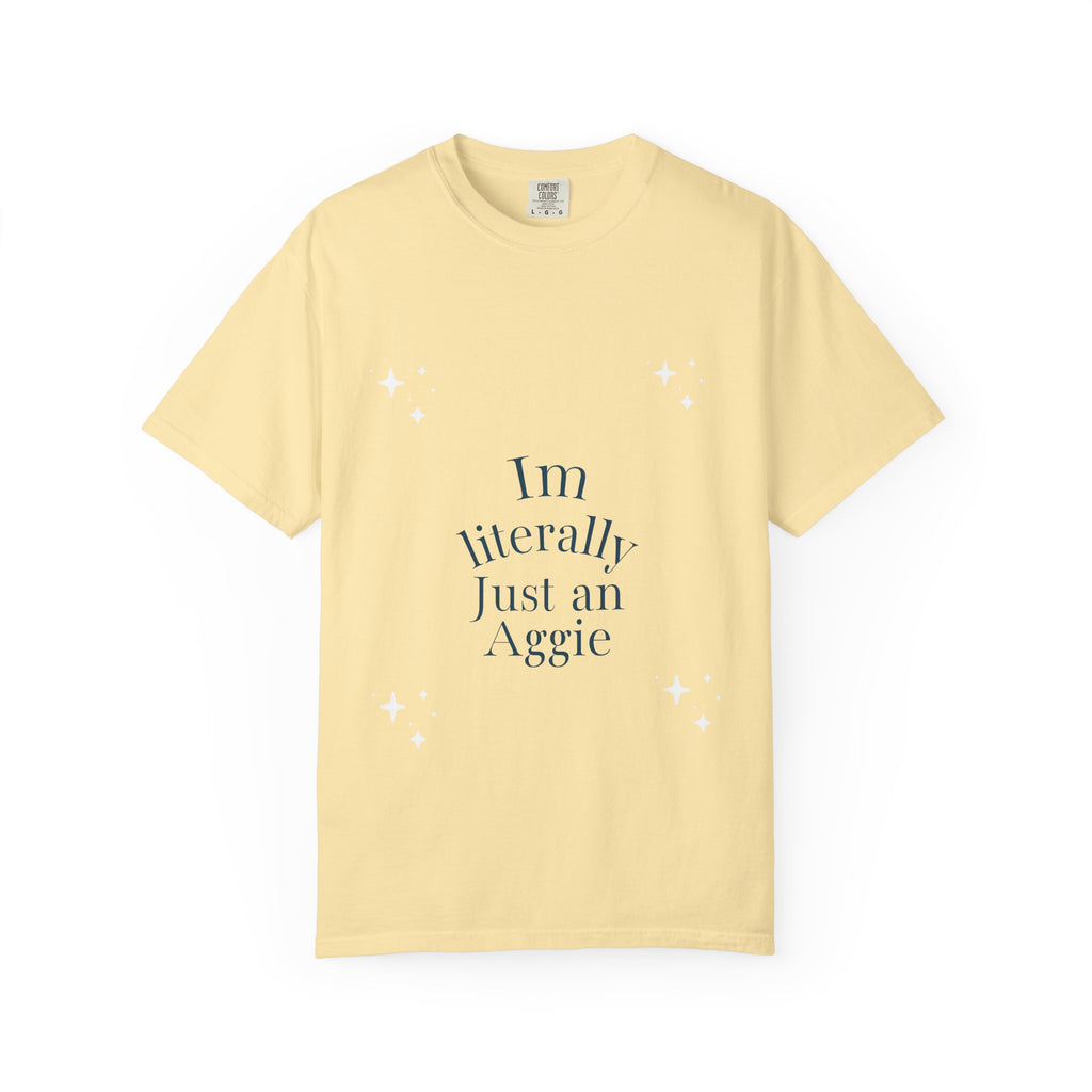 “I’m Literally Just an Aggie” Tee 💙💛