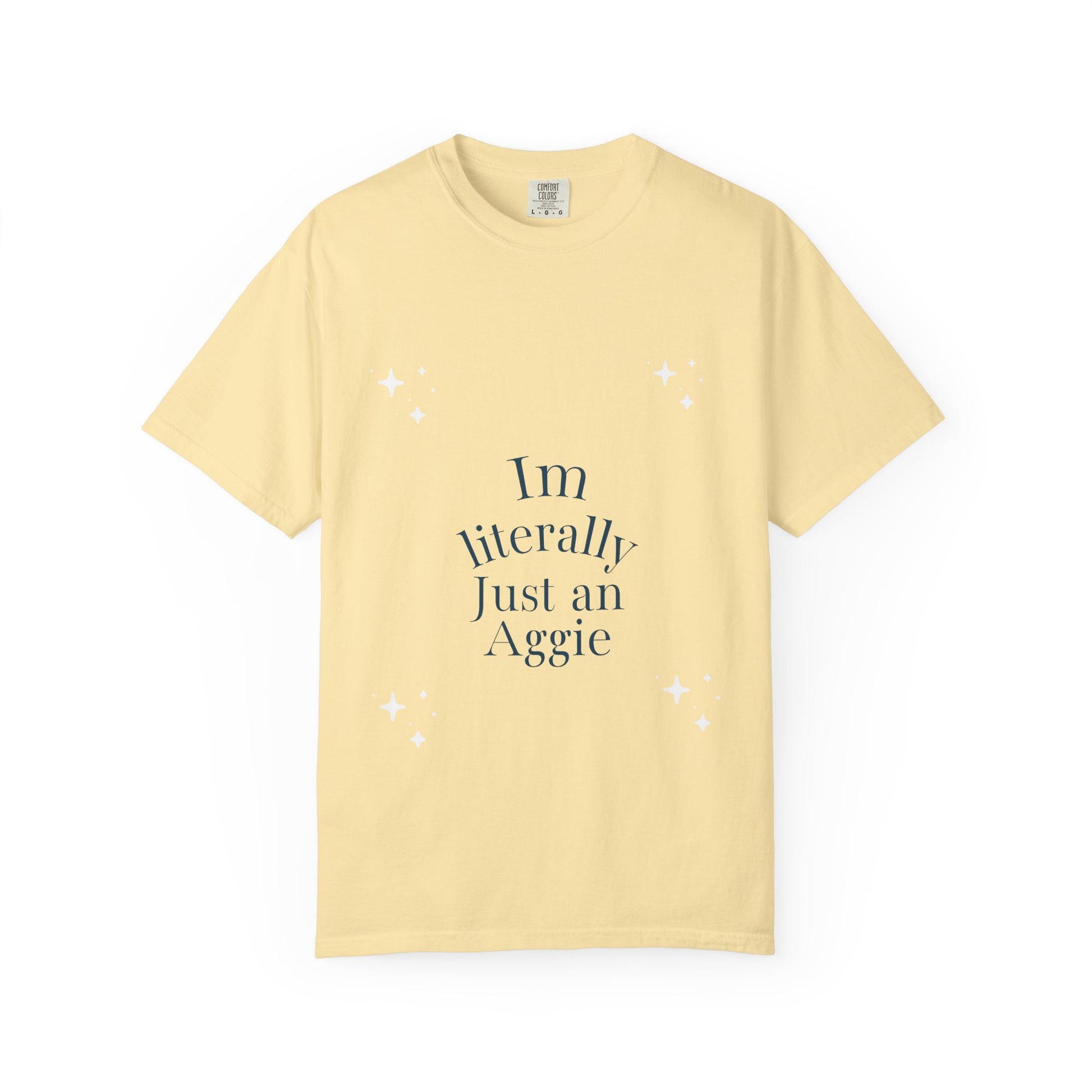 “I’m Literally Just an Aggie” Tee 💙💛