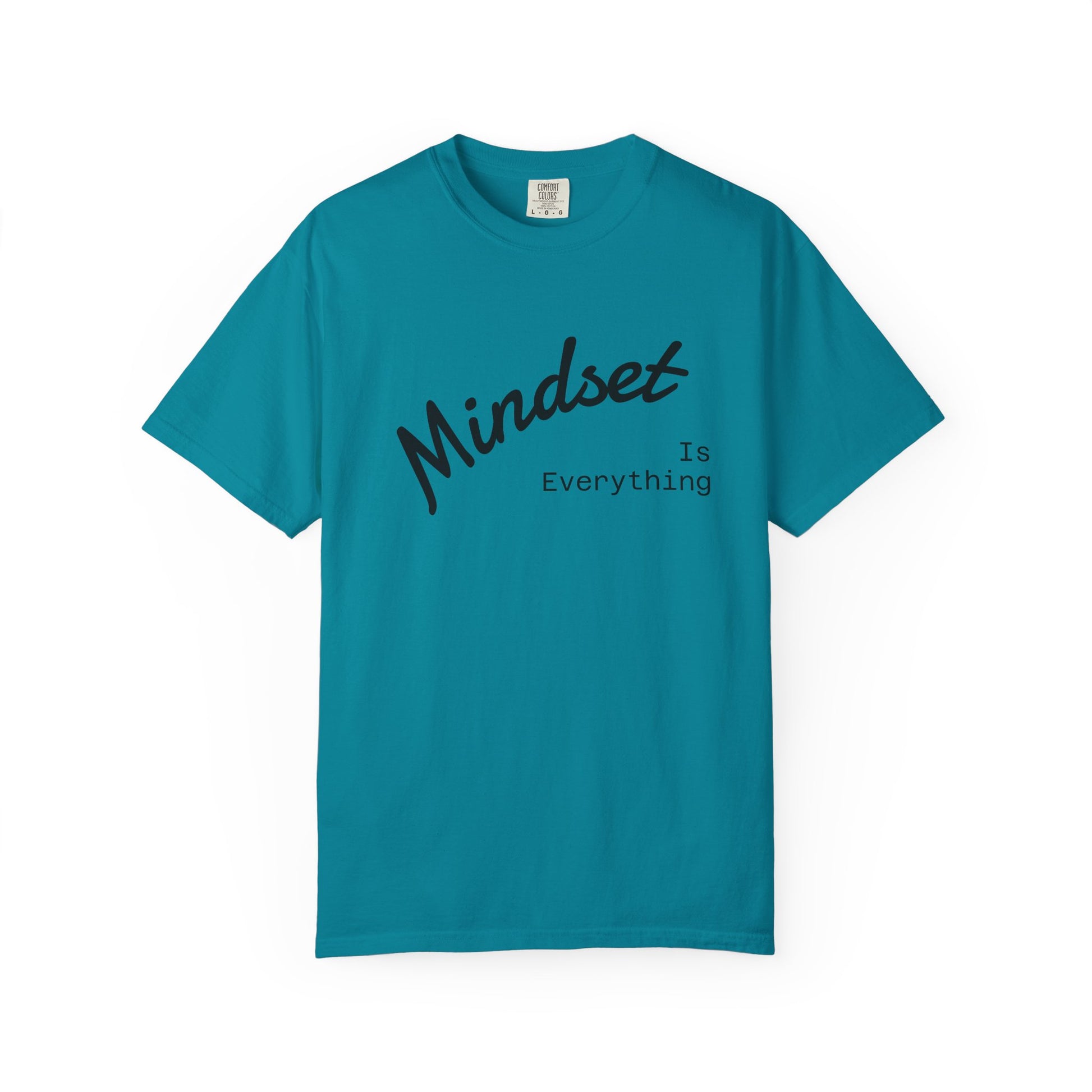 Mindset Is Everything Unisex Garment-Dyed T-Shirt, Motivational Tee, Positive Affirmation Shirt, Gift for Him/Her, Inspirational Clothing