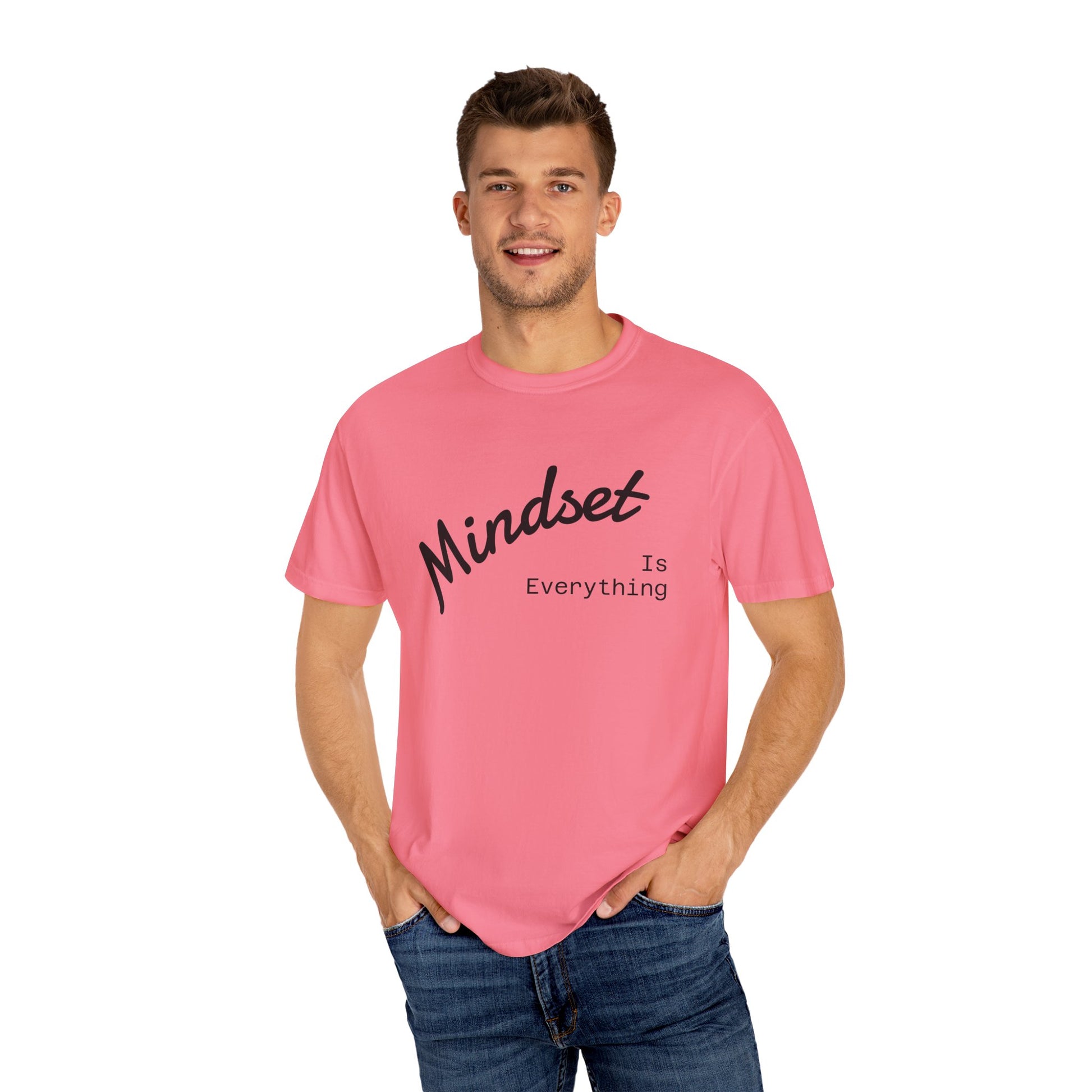 Mindset Is Everything Unisex Garment-Dyed T-Shirt, Motivational Tee, Positive Affirmation Shirt, Gift for Him/Her, Inspirational Clothing