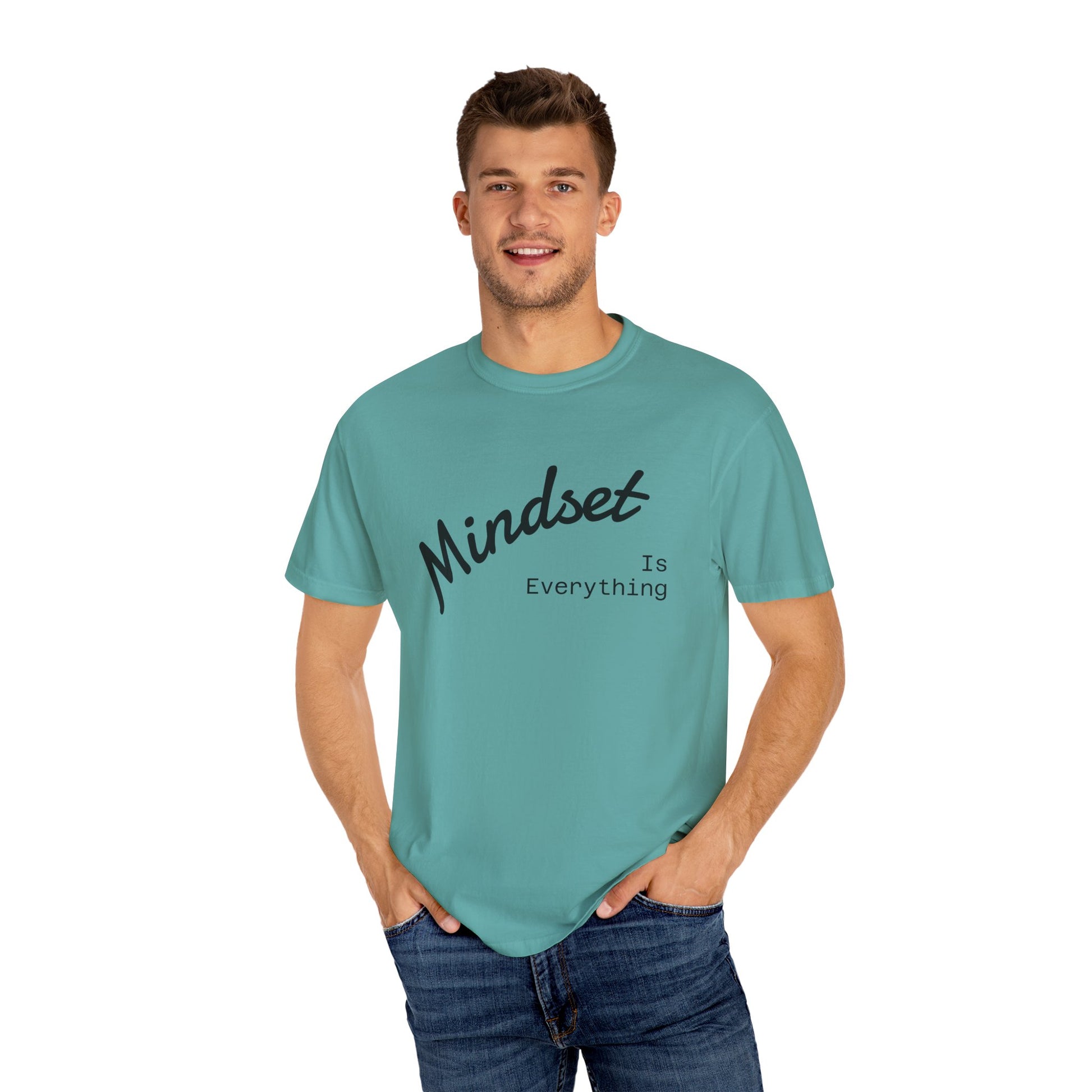 Mindset Is Everything Unisex Garment-Dyed T-Shirt, Motivational Tee, Positive Affirmation Shirt, Gift for Him/Her, Inspirational Clothing