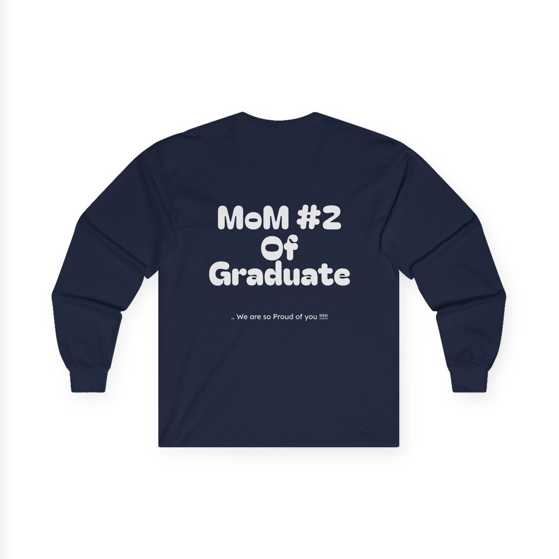 Mom #2 of graduate- Long sleeve