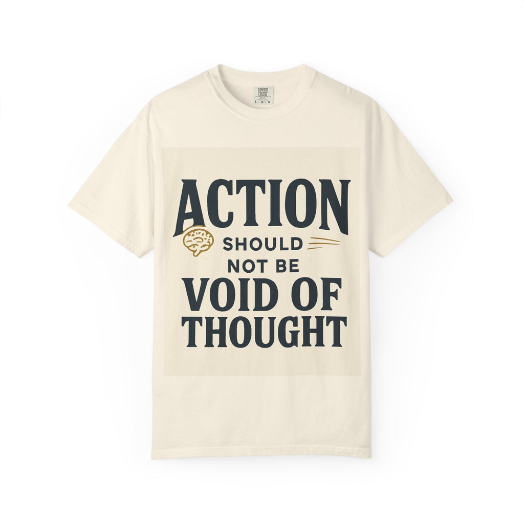 Action Motivational Unisex T-shirt - Gift for Students, Mindfulness Tee, Casual Wear, Inspirational Quote Shirt, Everyday Style
