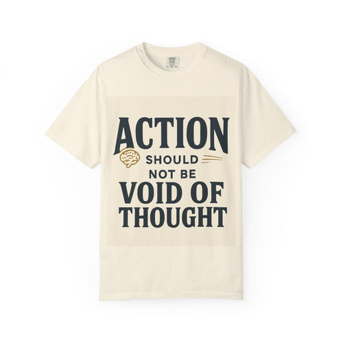 Action Motivational Unisex T-shirt - Gift for Students, Mindfulness Tee, Casual Wear, Inspirational Quote Shirt, Everyday Style