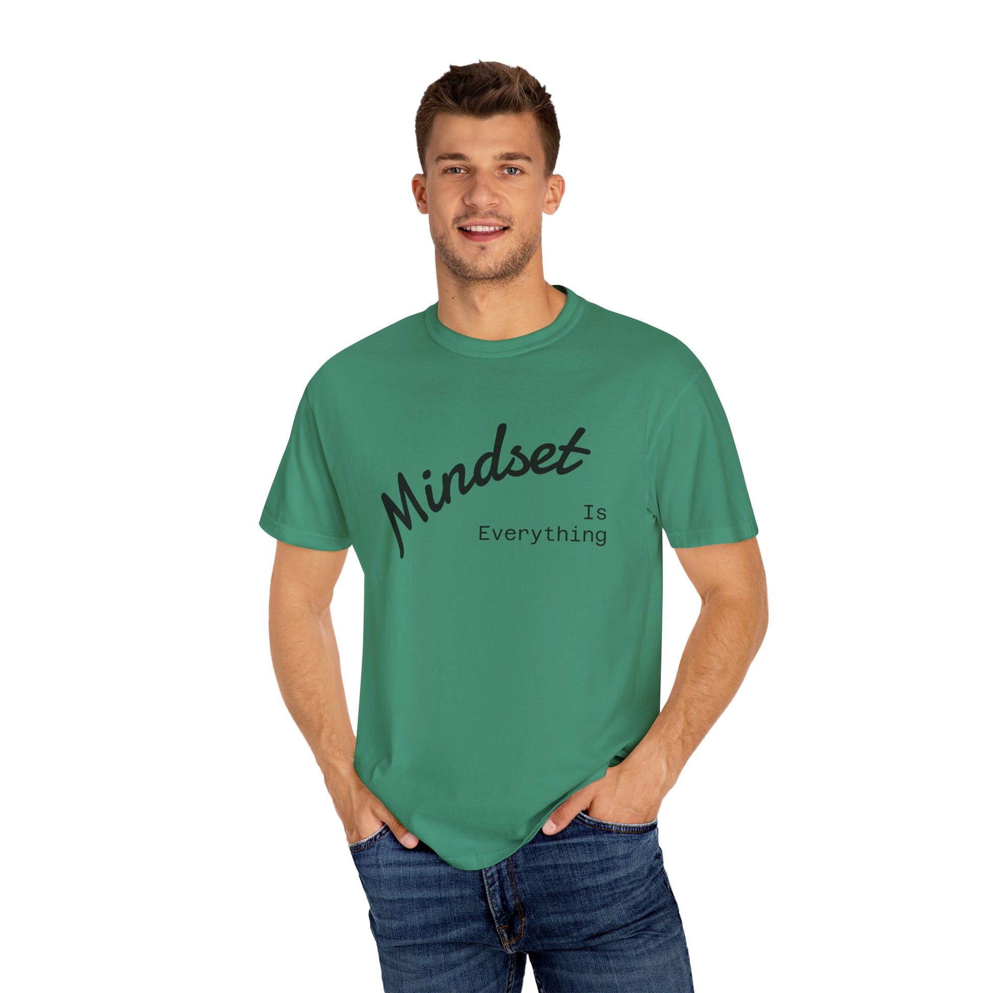 Mindset Is Everything Unisex Garment-Dyed T-Shirt, Motivational Tee, Positive Affirmation Shirt, Gift for Him/Her, Inspirational Clothing