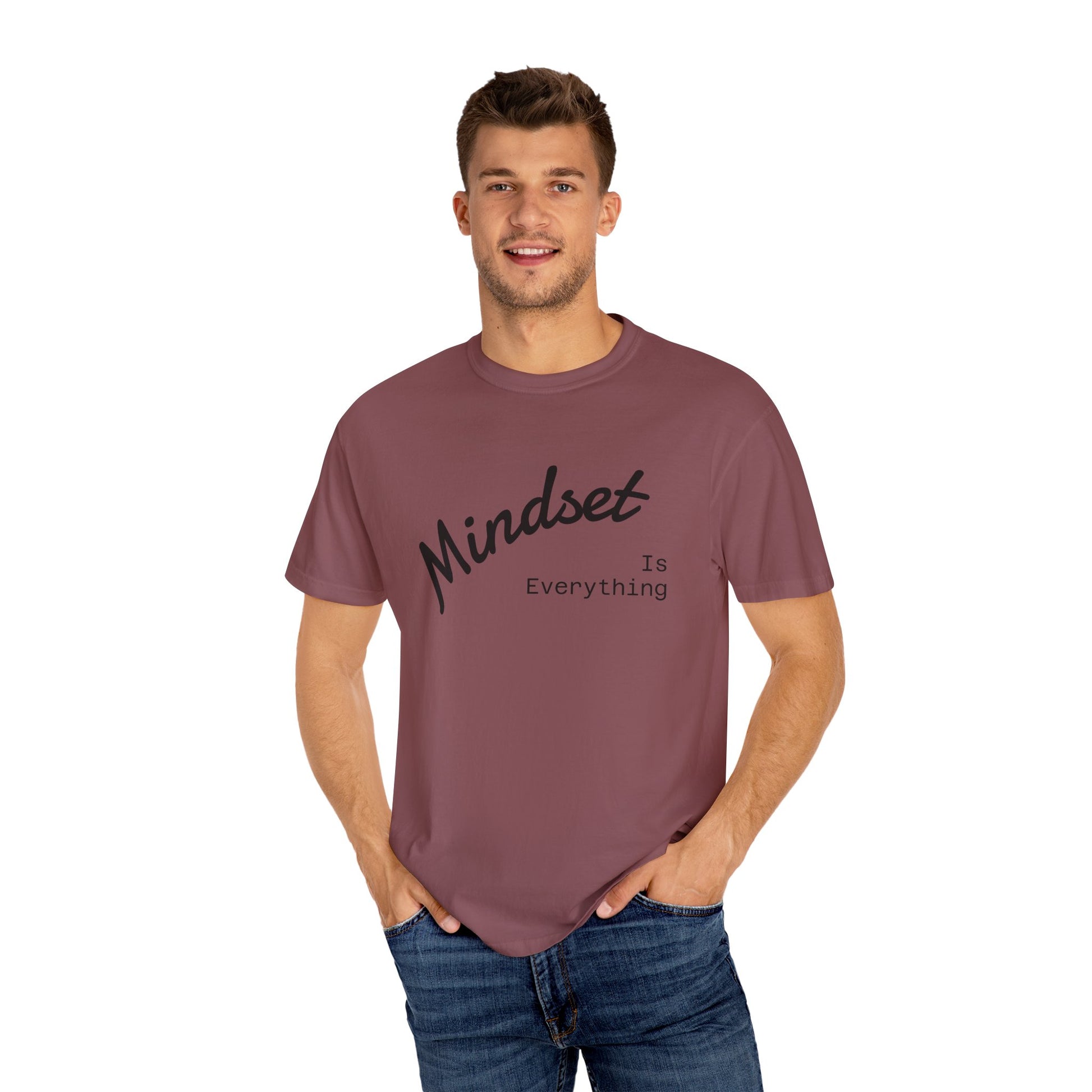 Mindset Is Everything Unisex Garment-Dyed T-Shirt, Motivational Tee, Positive Affirmation Shirt, Gift for Him/Her, Inspirational Clothing