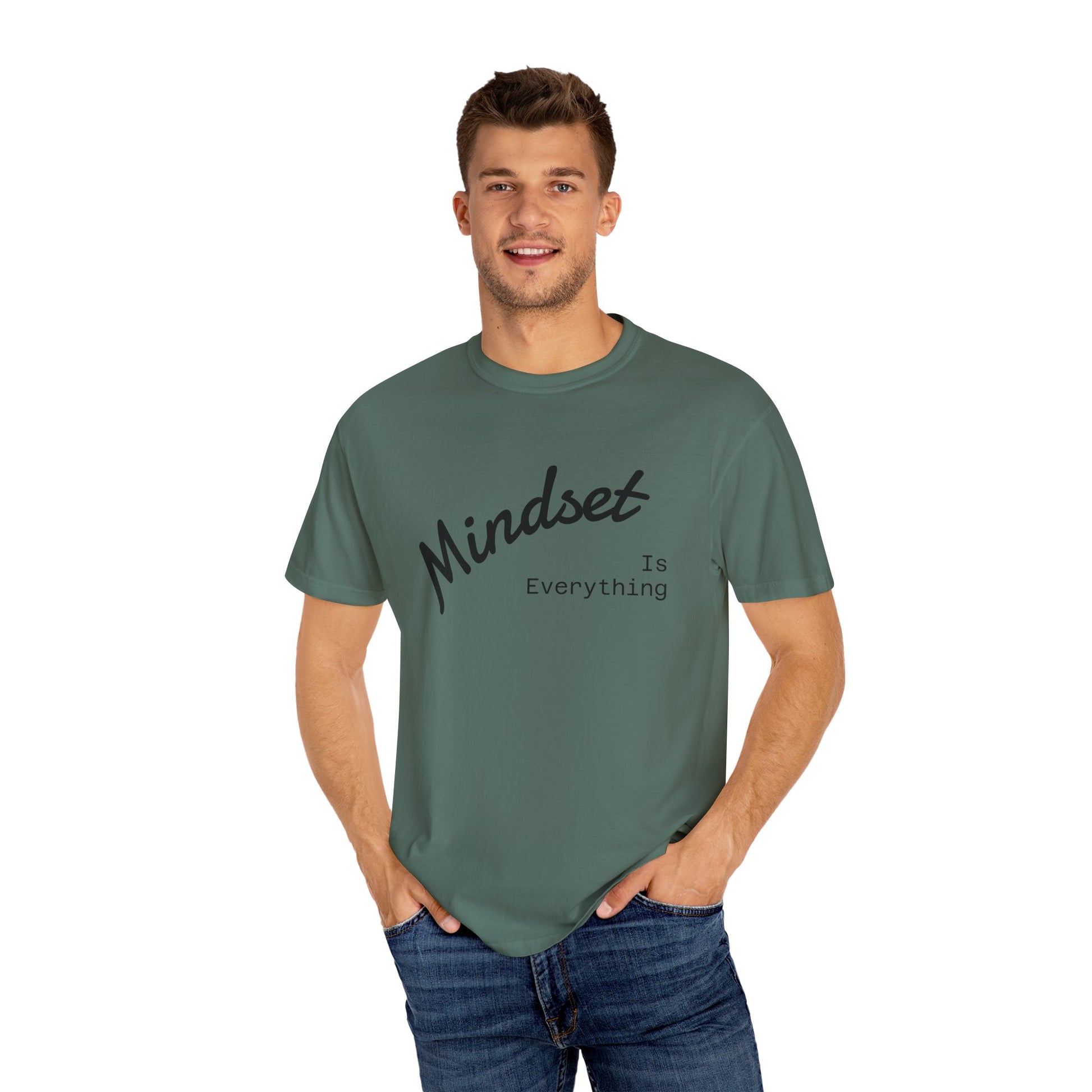 Mindset Is Everything Unisex Garment-Dyed T-Shirt, Motivational Tee, Positive Affirmation Shirt, Gift for Him/Her, Inspirational Clothing
