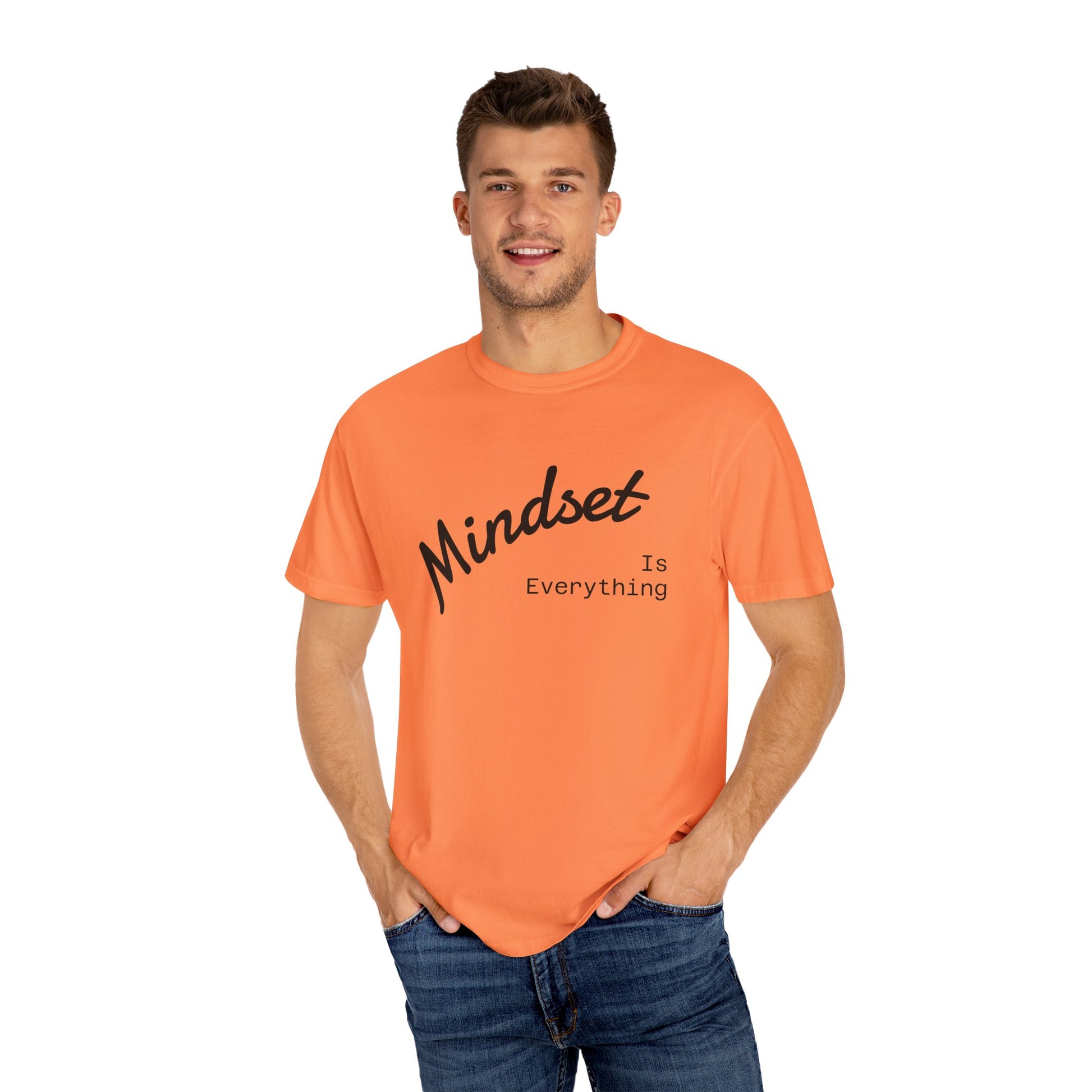 Mindset Is Everything Unisex Garment-Dyed T-Shirt, Motivational Tee, Positive Affirmation Shirt, Gift for Him/Her, Inspirational Clothing