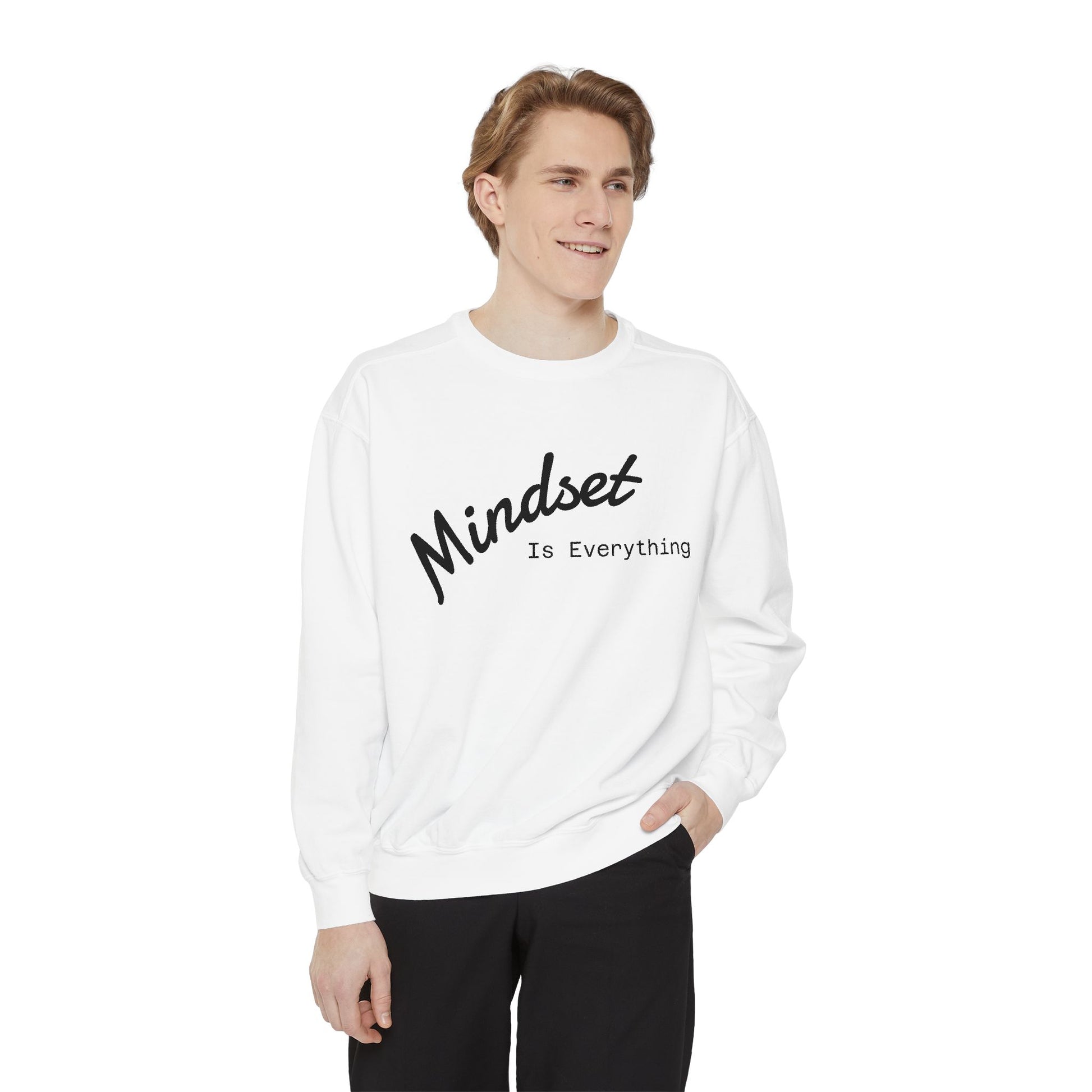 Mindset Is Everything Sweatshirt, Cozy Gift for Motivational People, Unisex Clothing for All Occasions, Inspirational Apparel, Relaxed Fit