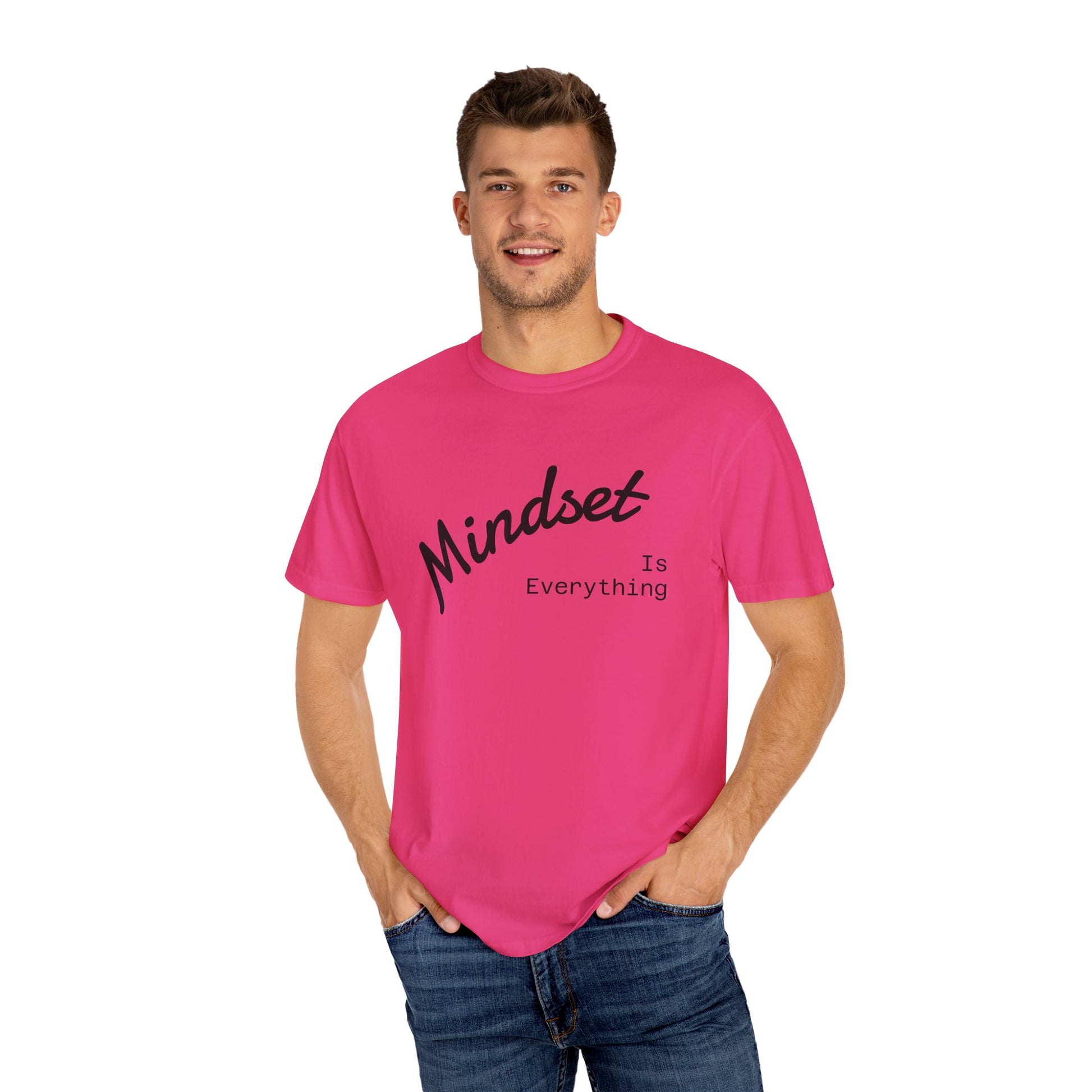 Mindset Is Everything Unisex Garment-Dyed T-Shirt, Motivational Tee, Positive Affirmation Shirt, Gift for Him/Her, Inspirational Clothing