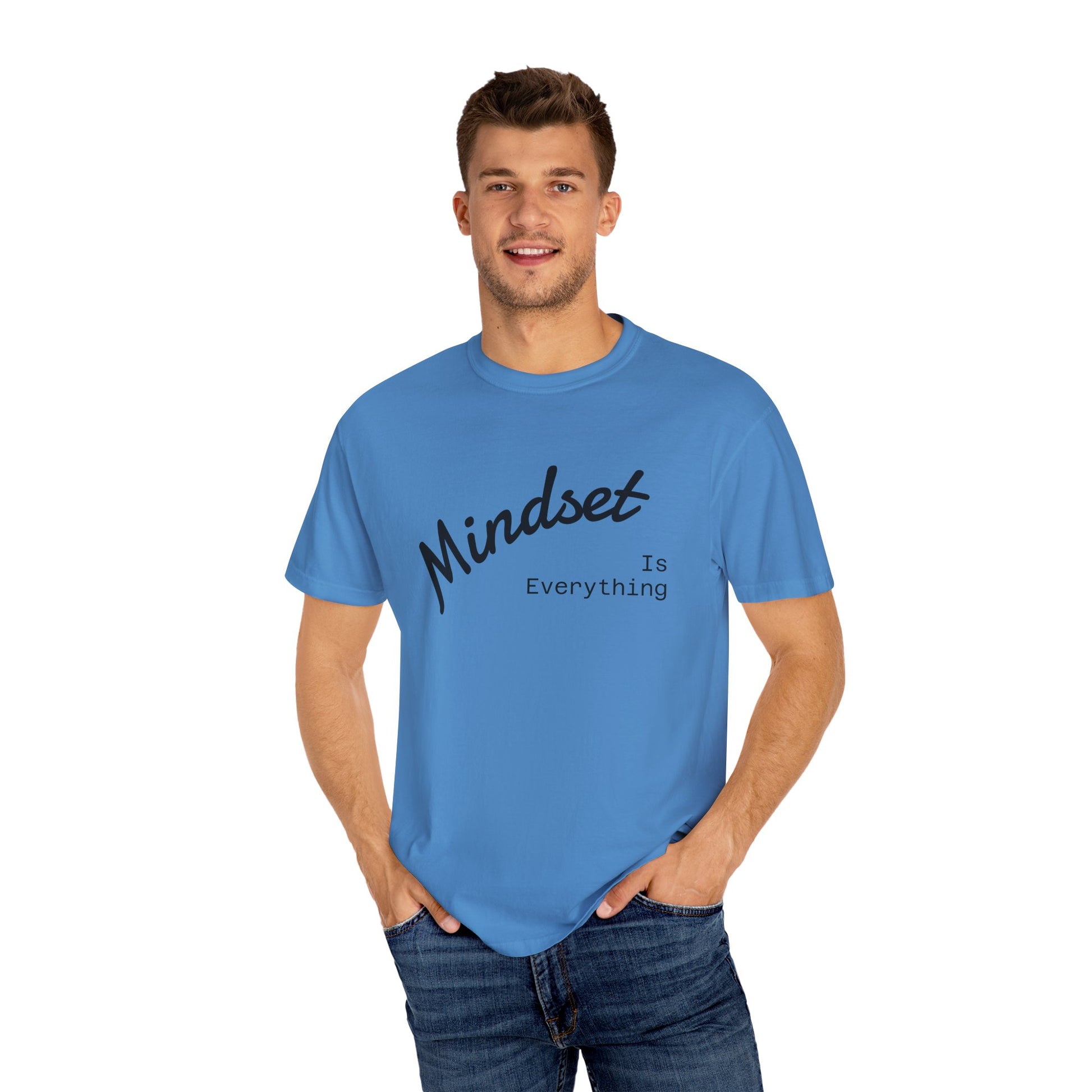 Mindset Is Everything Unisex Garment-Dyed T-Shirt, Motivational Tee, Positive Affirmation Shirt, Gift for Him/Her, Inspirational Clothing