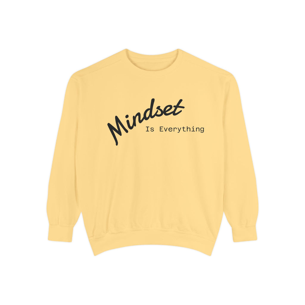 Mindset Is Everything Sweatshirt, Cozy Gift for Motivational People, Unisex Clothing for All Occasions, Inspirational Apparel, Relaxed Fit