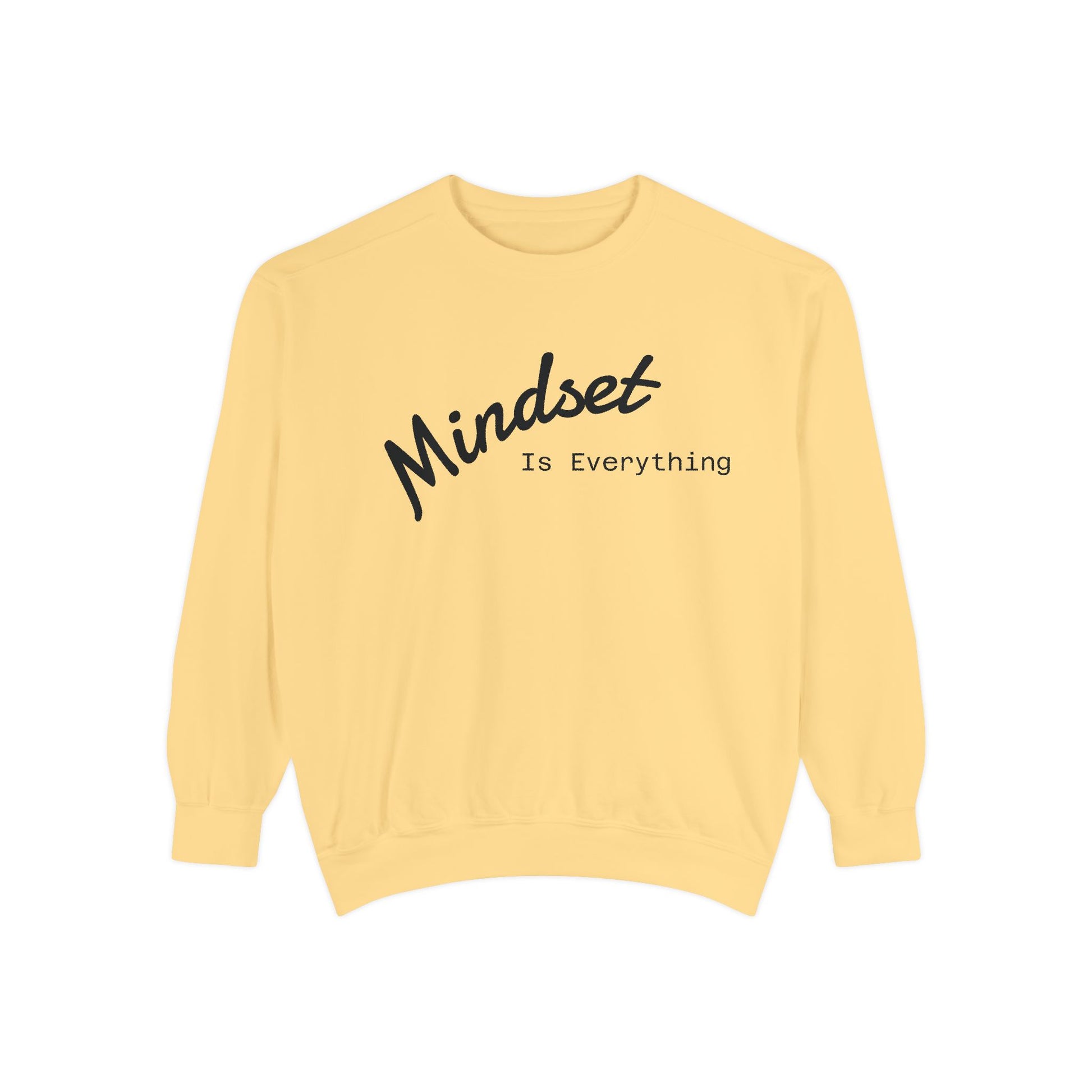 Mindset Is Everything Sweatshirt, Cozy Gift for Motivational People, Unisex Clothing for All Occasions, Inspirational Apparel, Relaxed Fit
