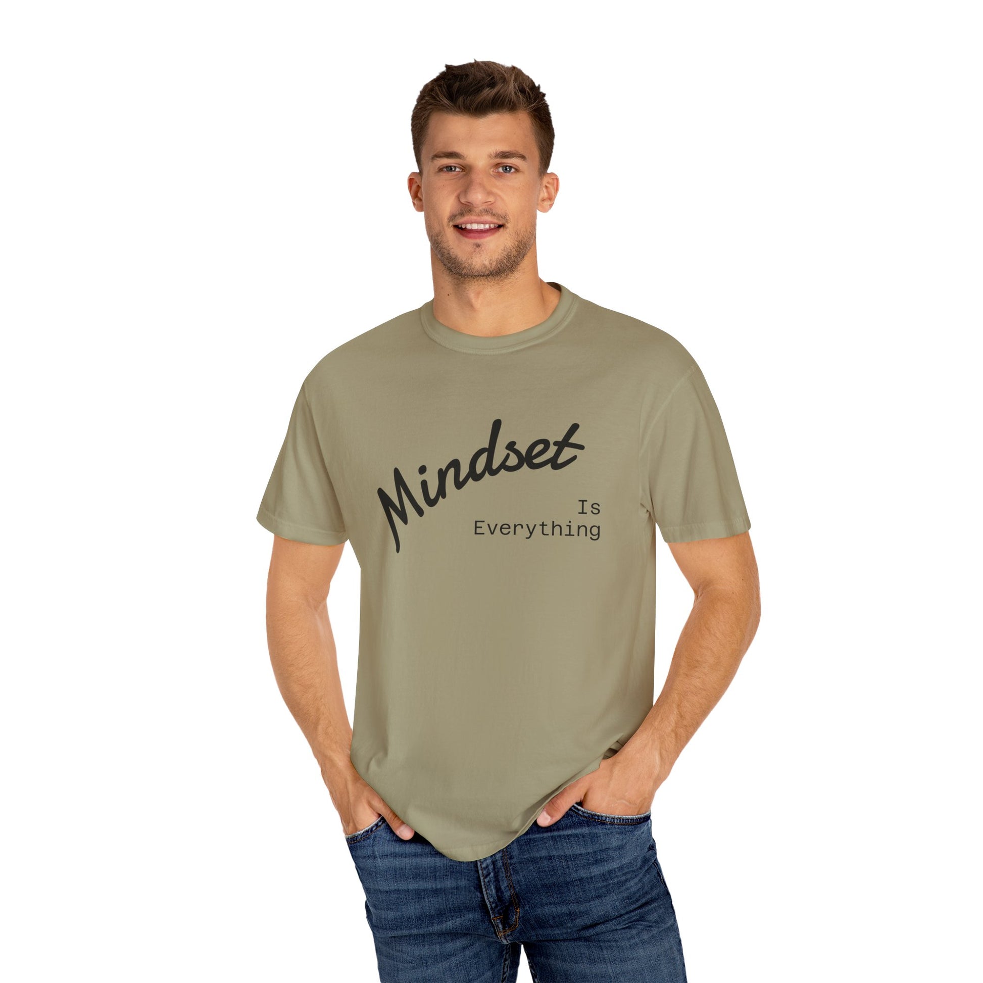 Mindset Is Everything Unisex Garment-Dyed T-Shirt, Motivational Tee, Positive Affirmation Shirt, Gift for Him/Her, Inspirational Clothing