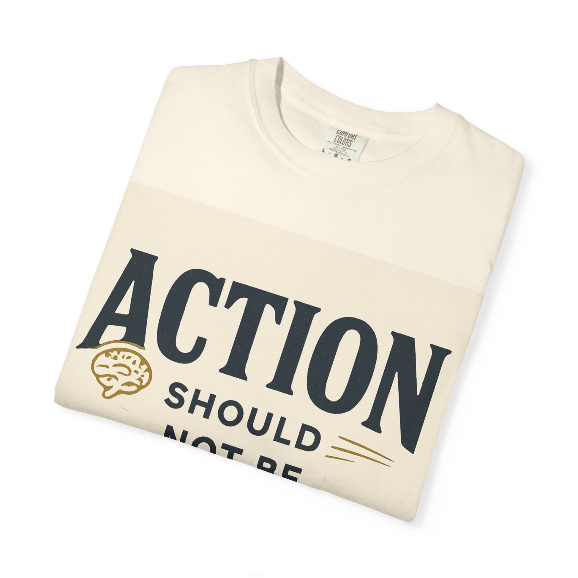 Action Motivational Unisex T-shirt - Gift for Students, Mindfulness Tee, Casual Wear, Inspirational Quote Shirt, Everyday Style