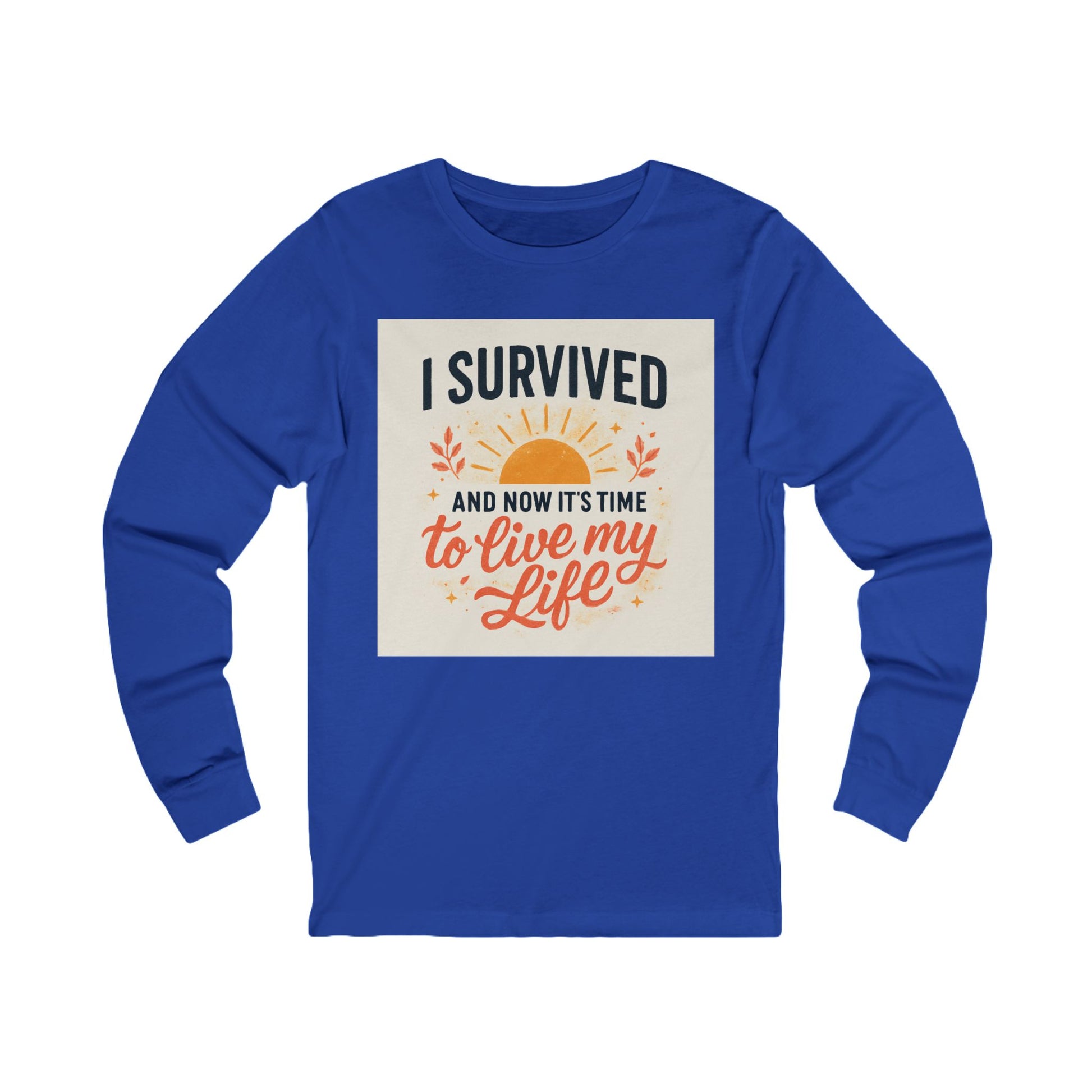 Inspirational Long Sleeve Tee - I Survived! Perfect for Motivation, Casual Wear, Gifts, Self-Care, Life Celebrations
