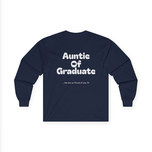 Auntie of graduate- Long sleeve