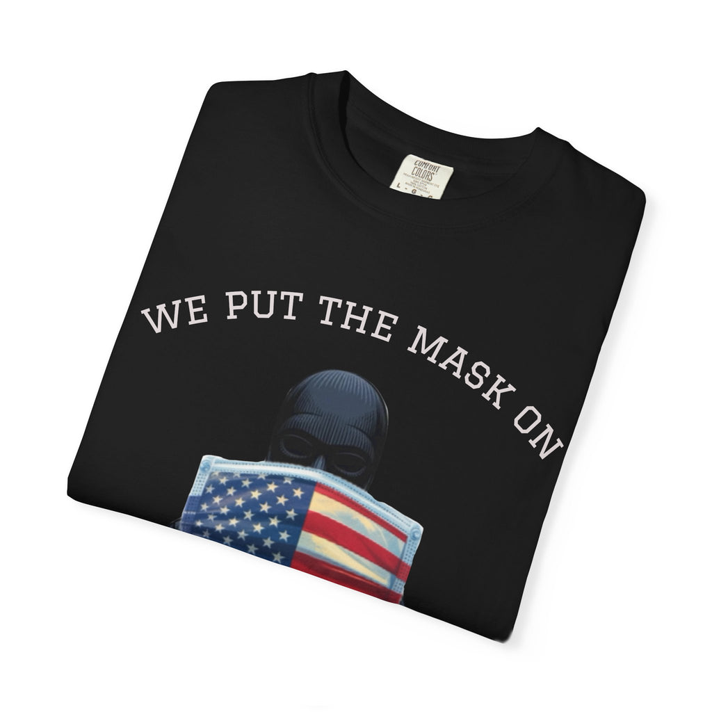 Patriotic Statement T-Shirt, We Put the Mask On Tee, Unisex Casual Shirt, American Flag Apparel, Perfect for Independence Day, Gift [...]