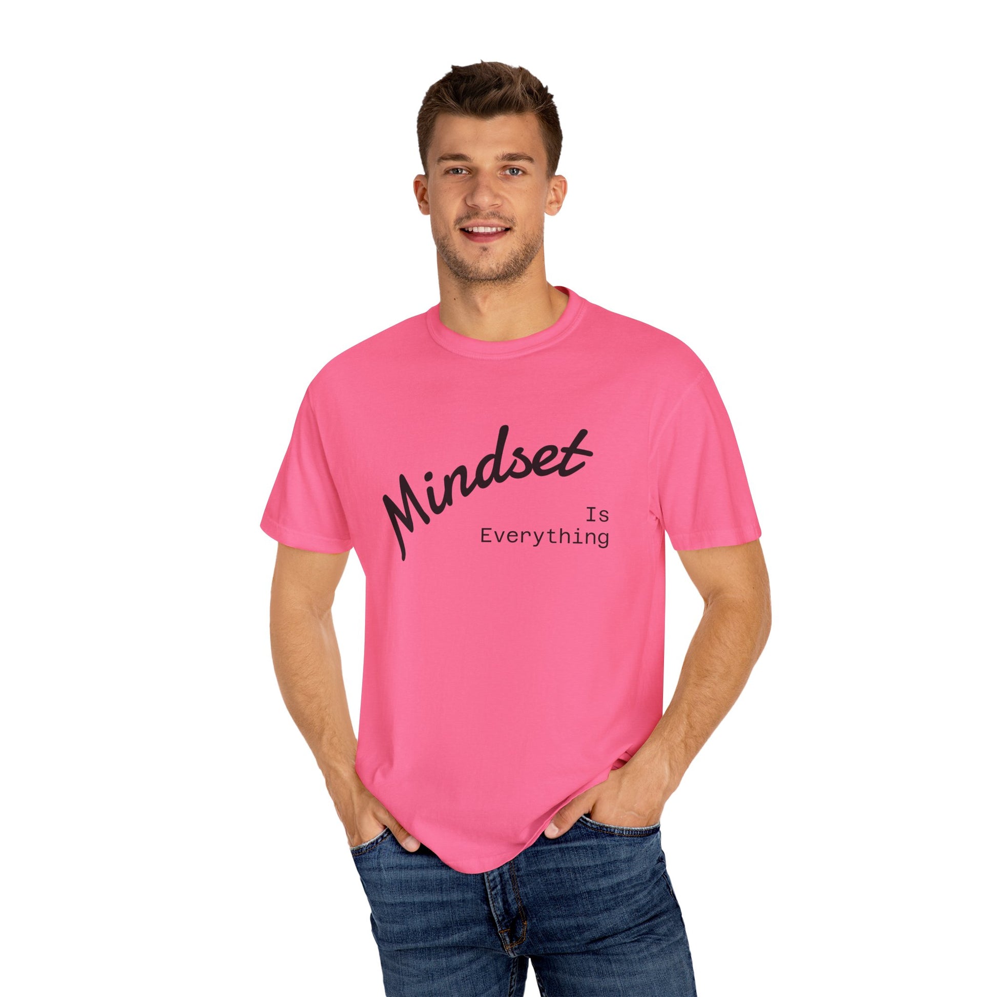 Mindset Is Everything Unisex Garment-Dyed T-Shirt, Motivational Tee, Positive Affirmation Shirt, Gift for Him/Her, Inspirational Clothing